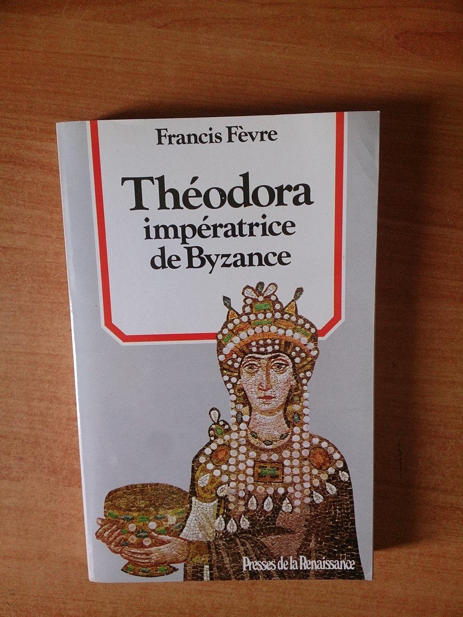 Théodora, impératrice de Byzance 9782856163108
