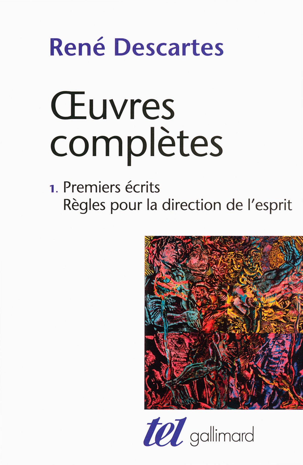 Œuvres complètes, I : Premiers écrits - Règles pour la direction de l'esprit 9782070786756