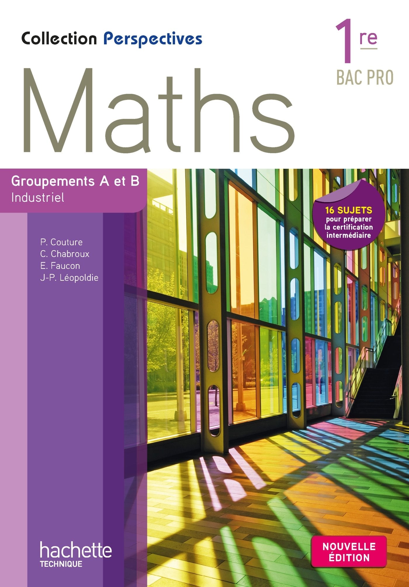 Perspectives Maths 1re Bac Pro Industriel (A et B) - Livre élève - Ed. 2015 9782013997201