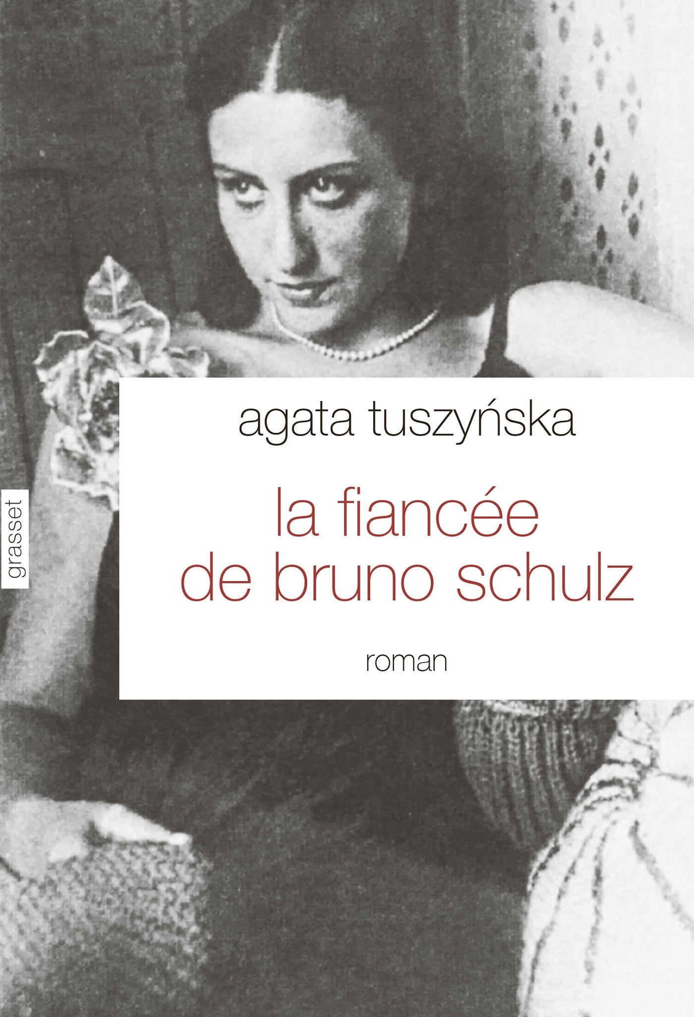 La fiancée de Bruno Schulz: roman traduit du polonais par Isabelle Jannès-Kalinowski 9782246796589