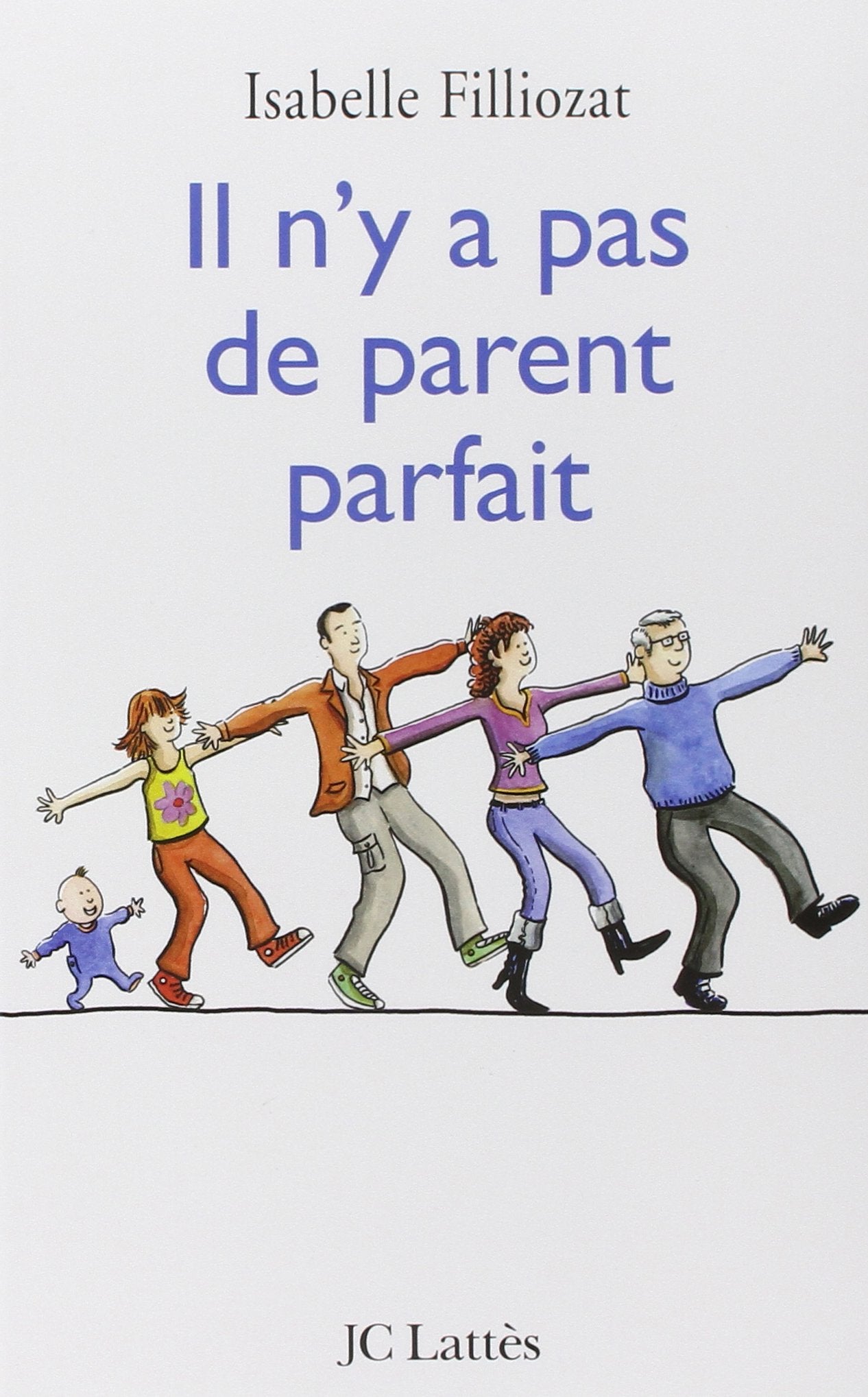 Il n'y a pas de parent parfait 9782709625845
