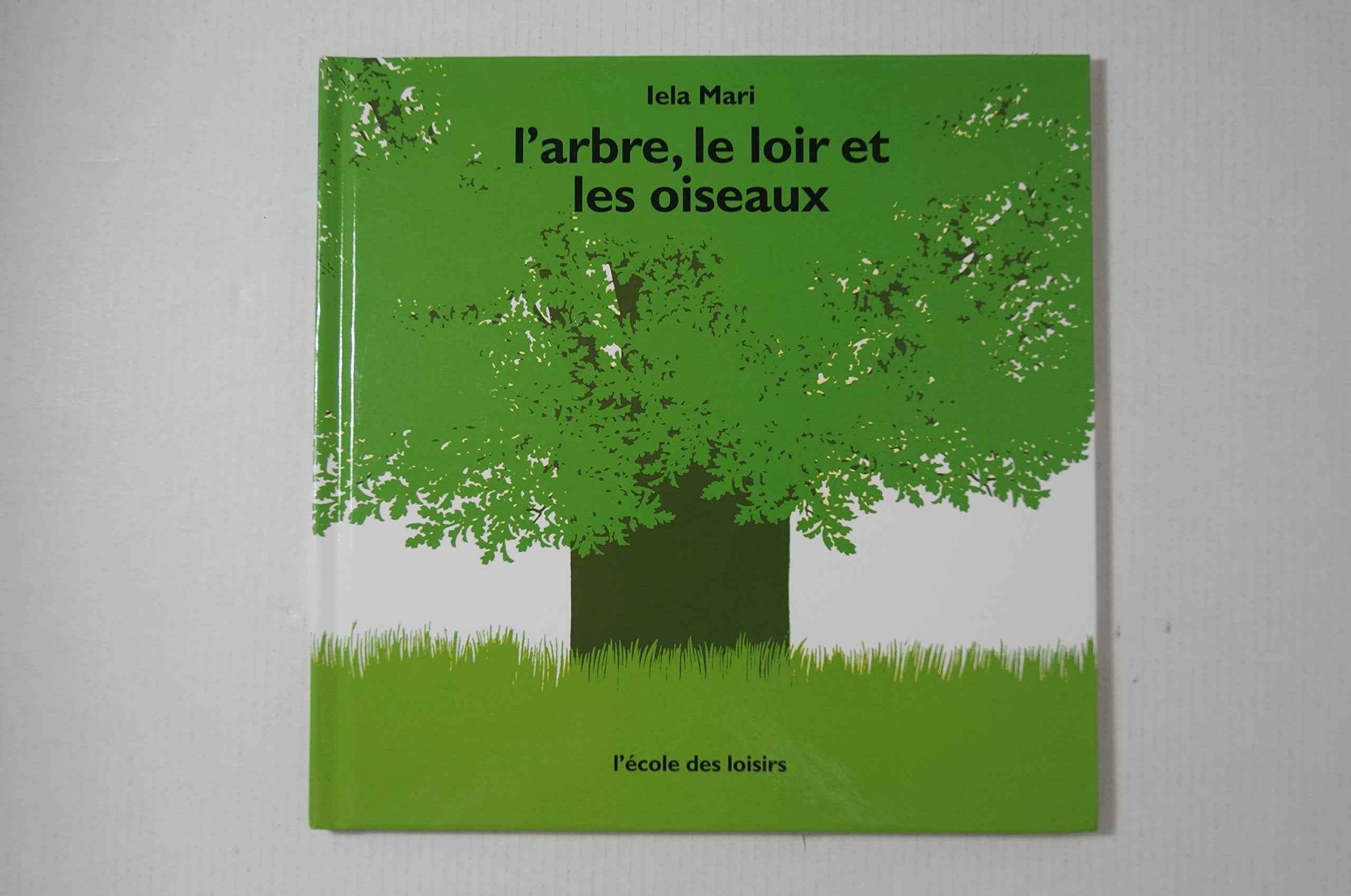 L'Arbre, le loir et les oiseaux 9782211011044