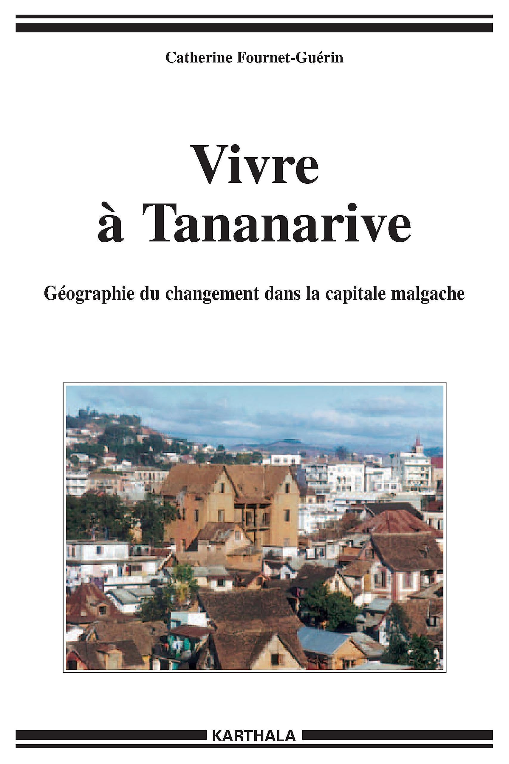 Vivre à Tananarive : Géographie du changement dans la capitale malgache 9782845868694