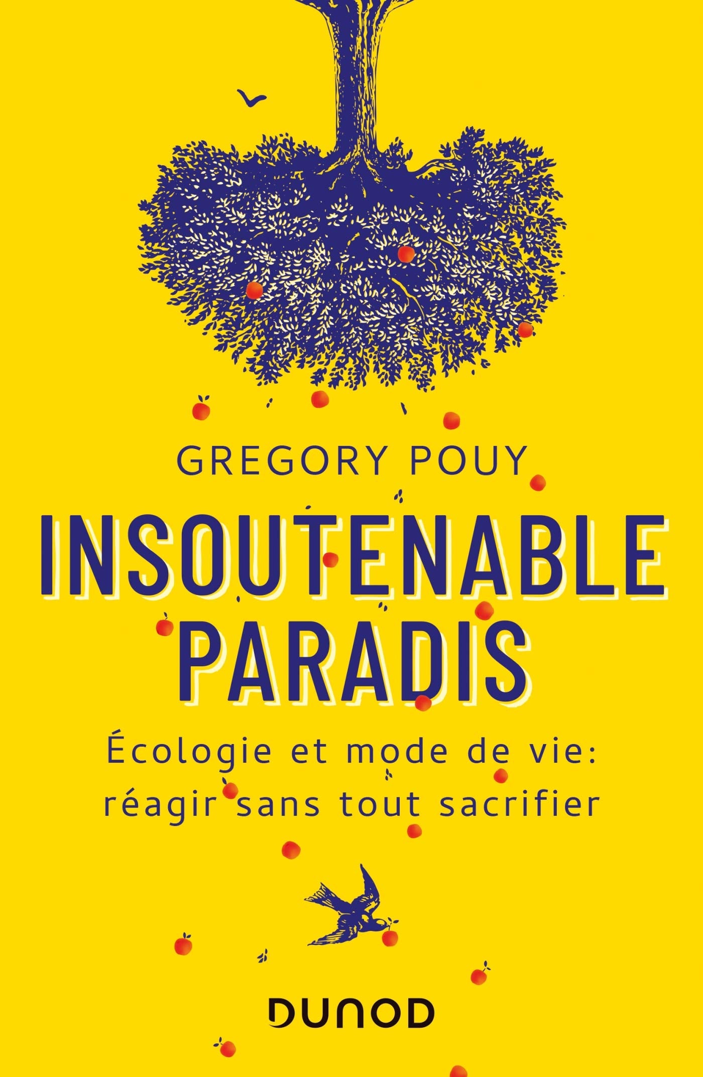 Insoutenable paradis - Ecologie et mode de vie: réagir sans tout sacrifier: Ecologie et mode de vie: réagir sans tout sacrifier 9782100805723