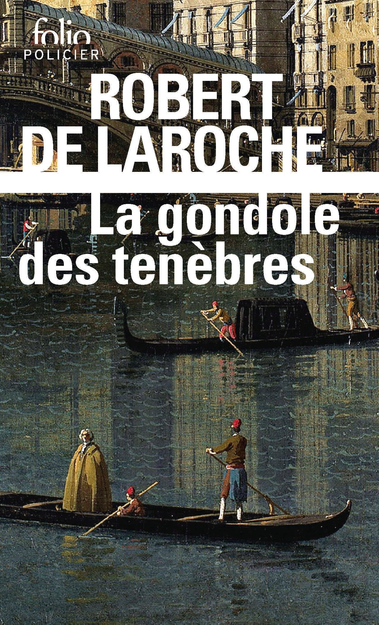 La Gondole des ténèbres: Une enquête de Flavio Foscarini 9782073097194