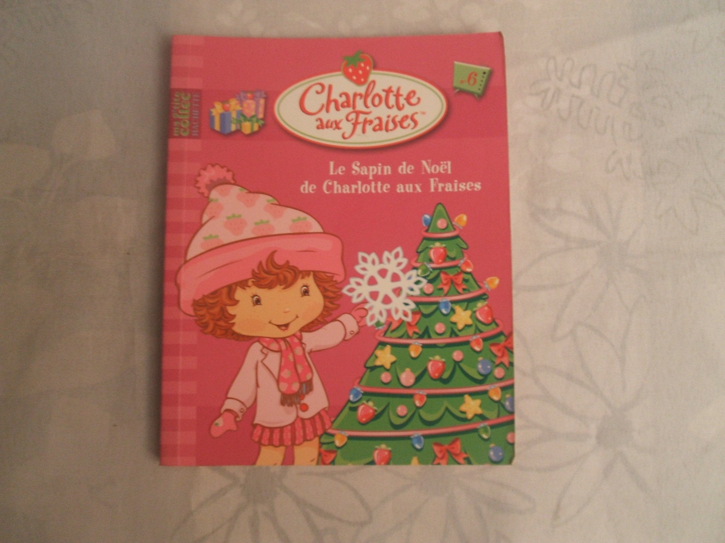 Le Sapin de Noël de Charlotte aux Fraises 9782012256088