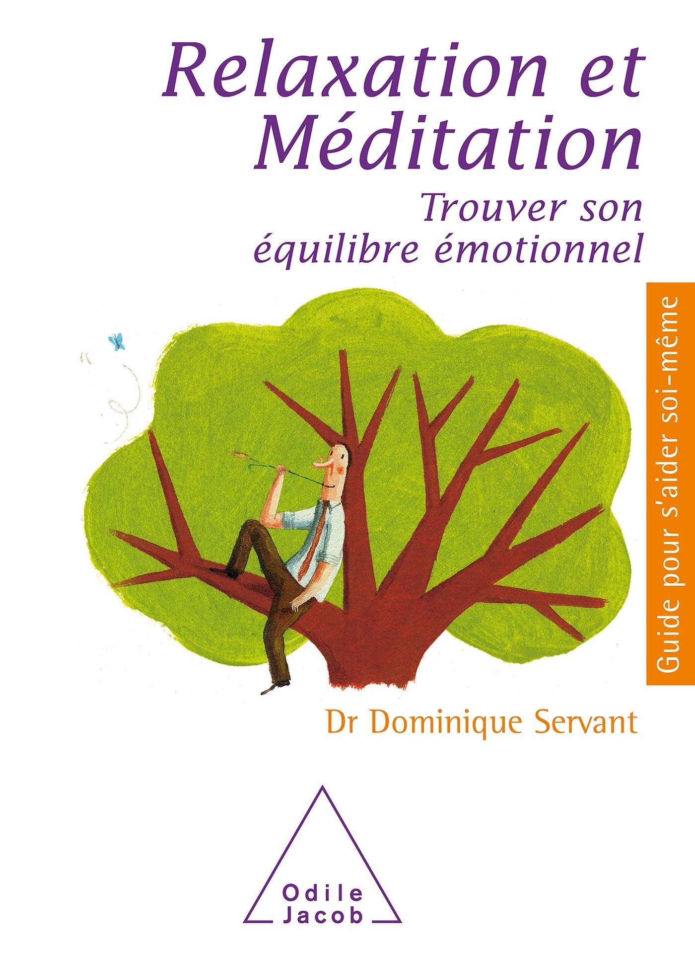 Relaxation et Méditation: Trouver son équilibre émotionnel 9782738120007