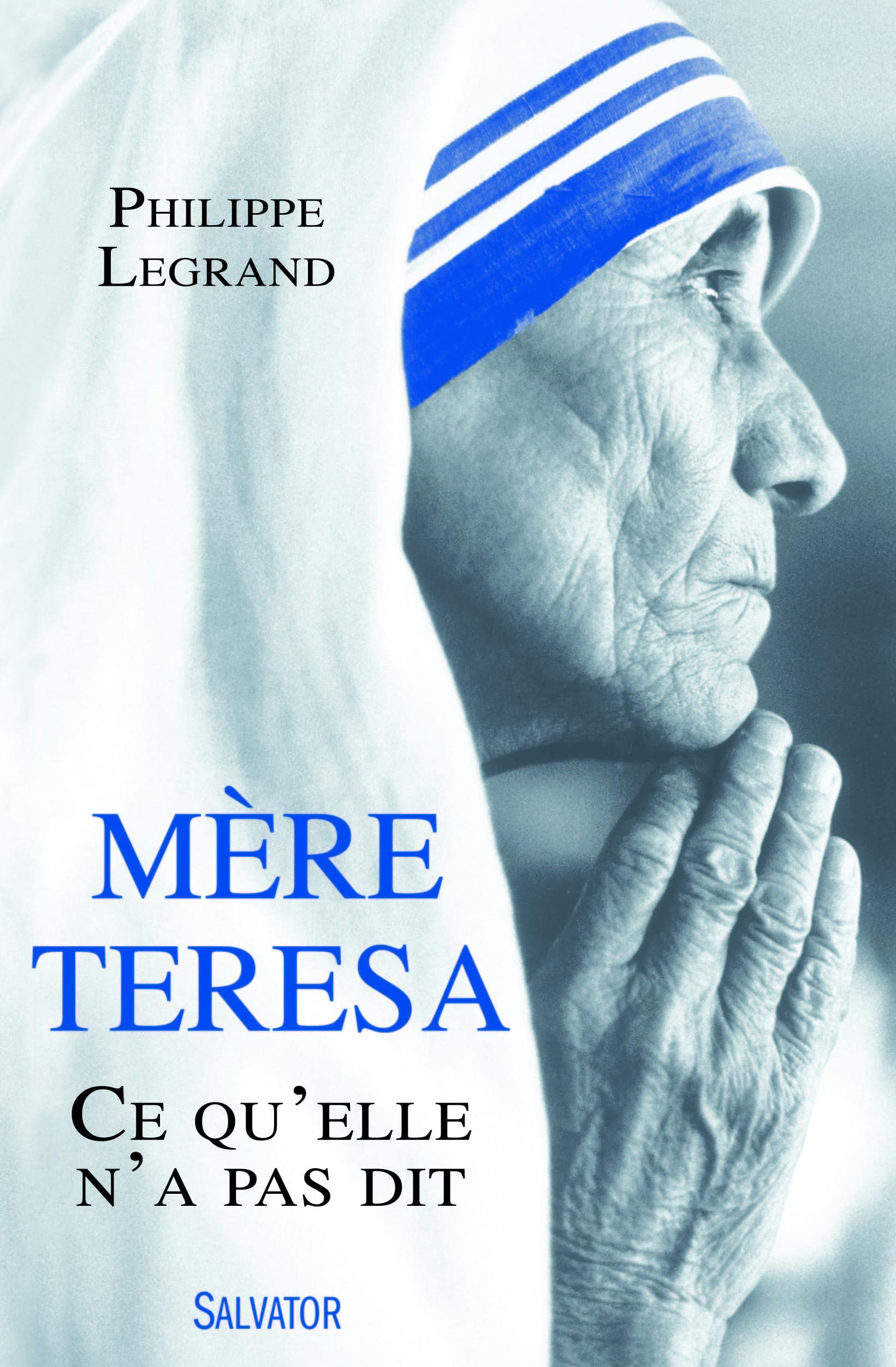 Mère Teresa, ce qu'elle n'a pas dit 9782706710193