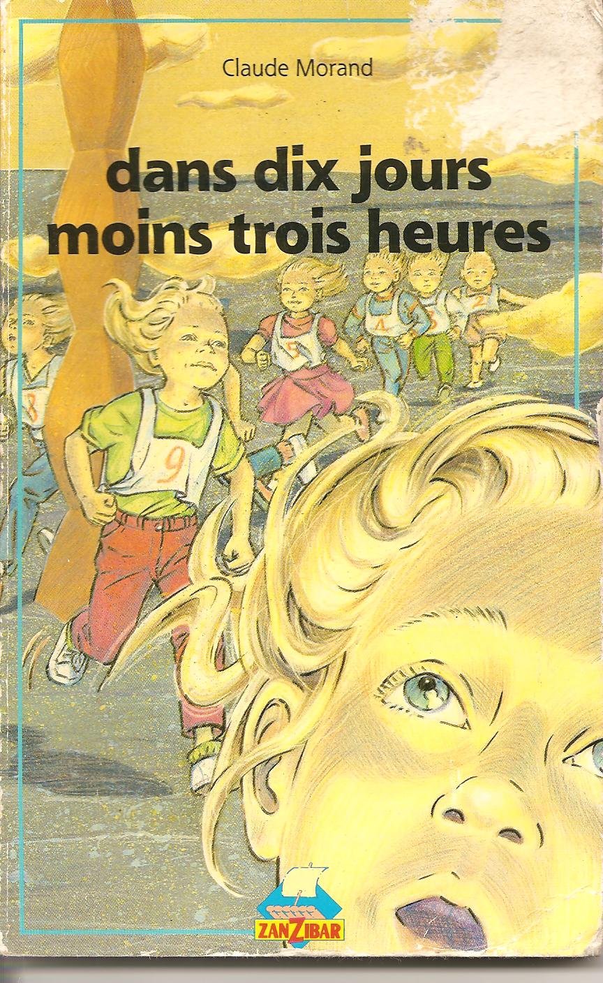 DANS DIX JOURS MOINS TROIS HEURES 9782867262357