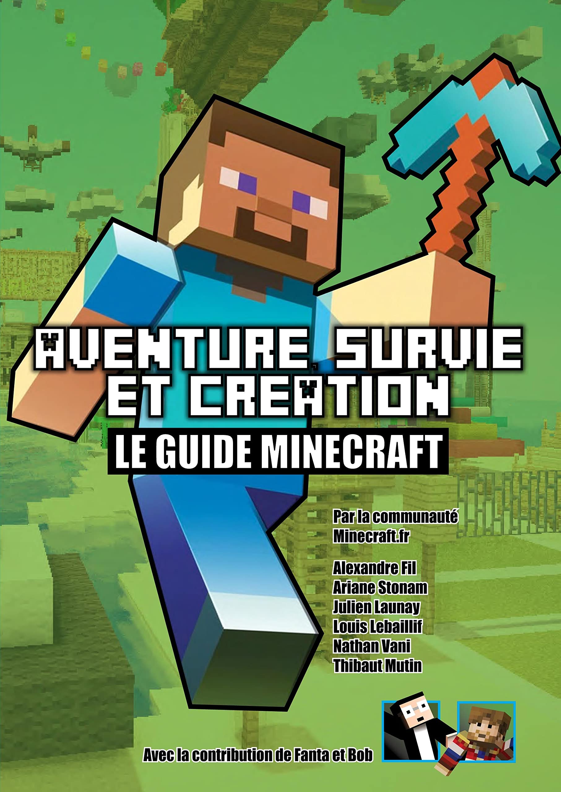 AVENTURE SURVIE ET CREATION LE GUIDE MINECRAFT 9782744026126