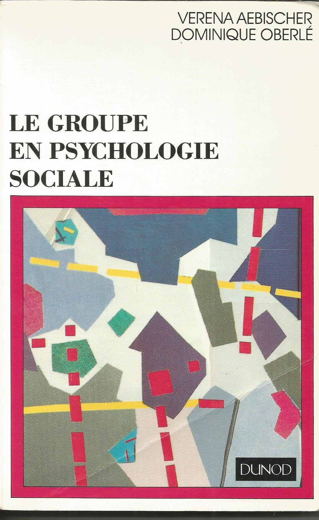 Le groupe en psychologie sociale 9782100037636