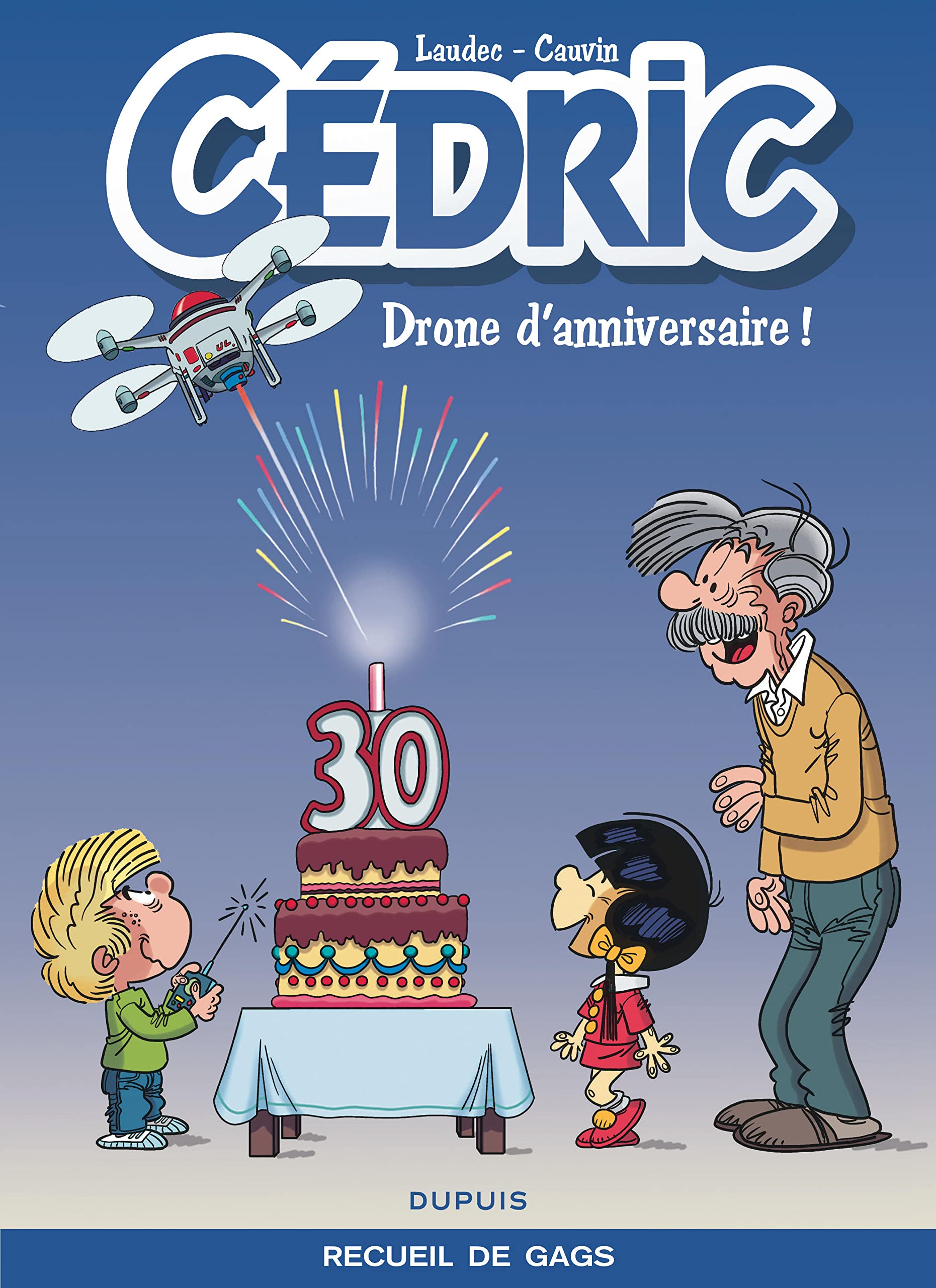 Cédric Best Of - Tome 8 - Drone d'anniversaire ! 9782800168418