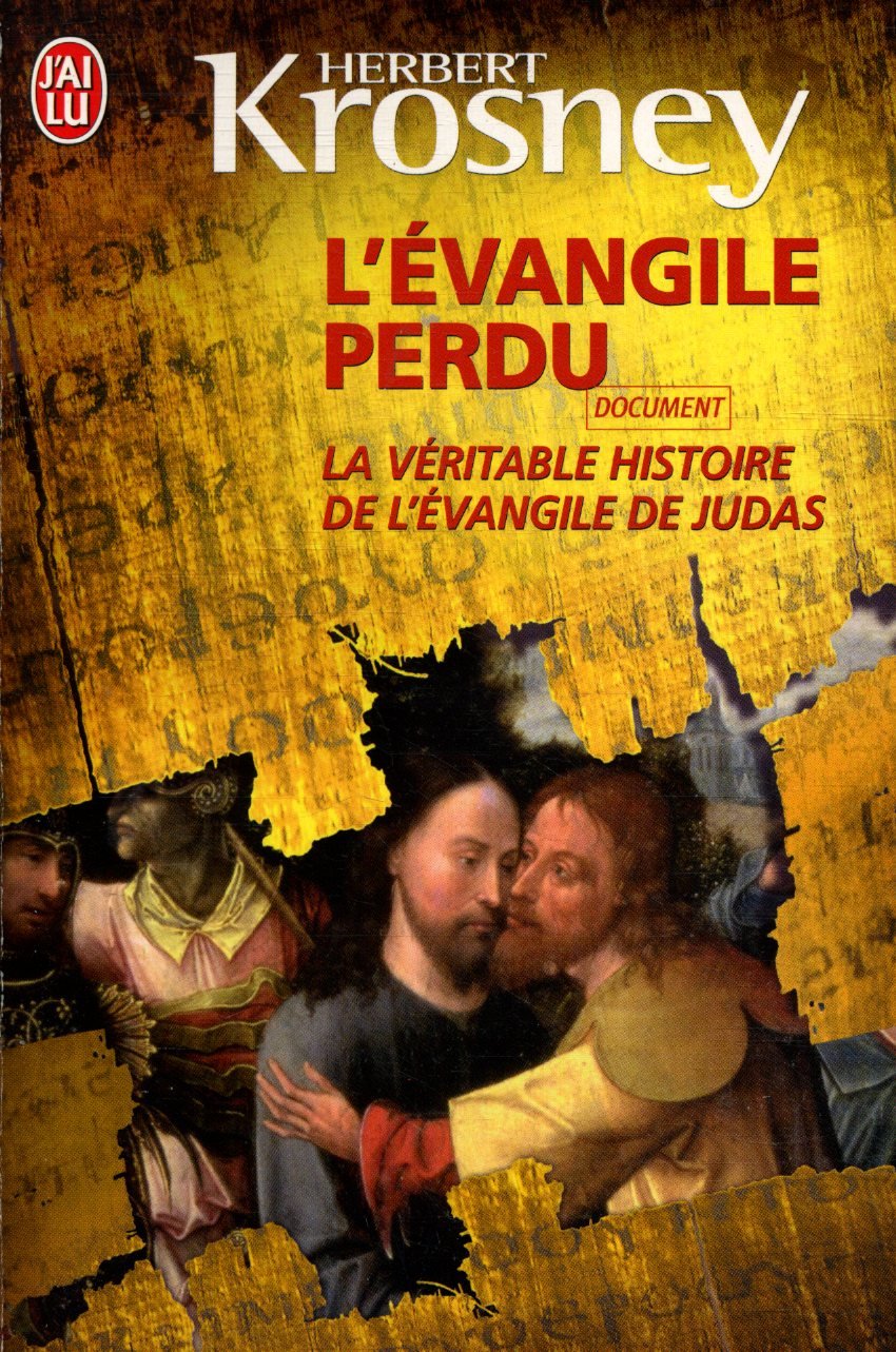 L'Evangile perdu: La véritable histoire de l'évangile de Judas 9782290002223