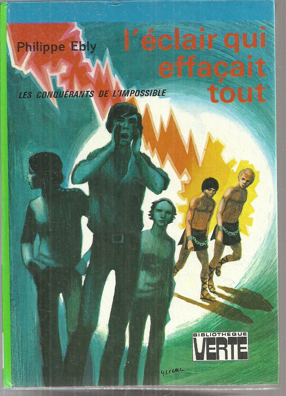 Les conquérants de l'impossible : L'éclair qui effaçait tout : Collection : Bibliothèque verte cartonnée 9782010035791