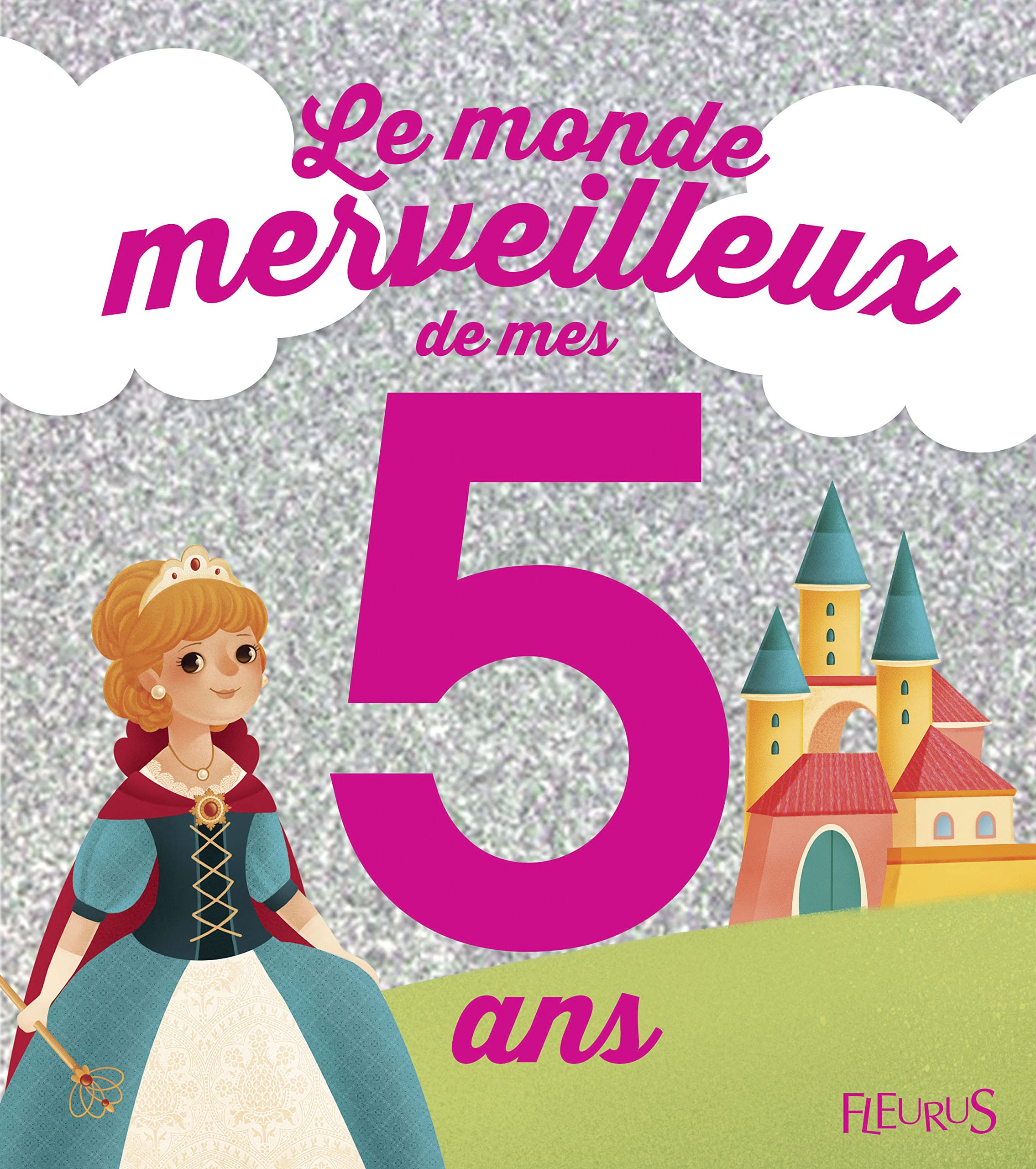 Le monde merveilleux de mes 5 ans (fille) - NE 9782215125365