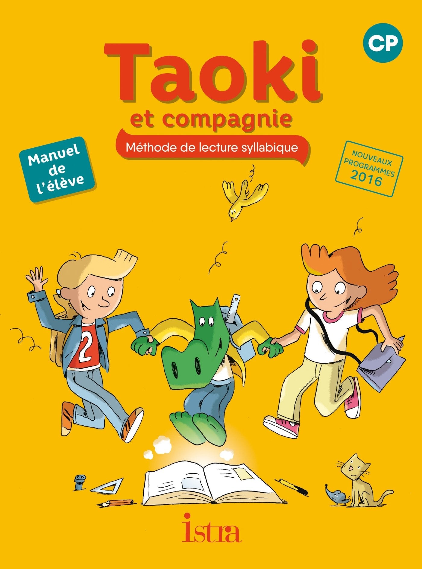 Taoki et compagnie CP - Manuel élève - Edition 2016 9782013947763