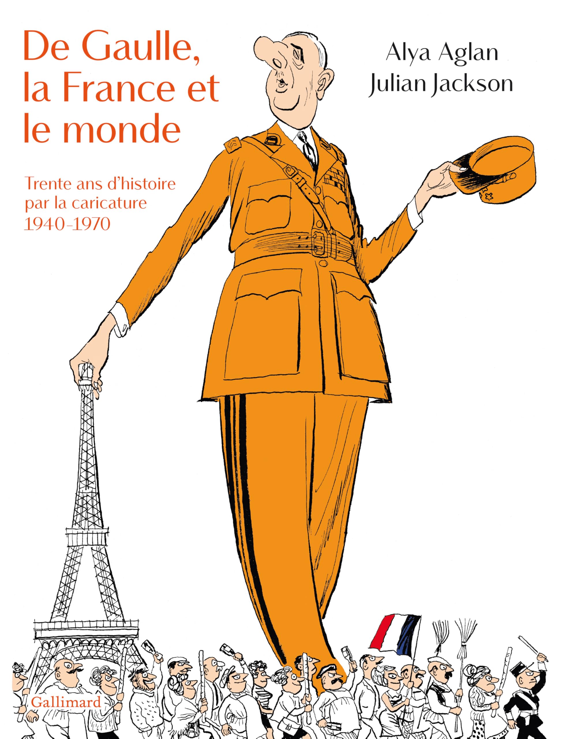 De Gaulle, la France et le monde: Trente ans d'histoire par la caricature, 1940-1970 9782073071569