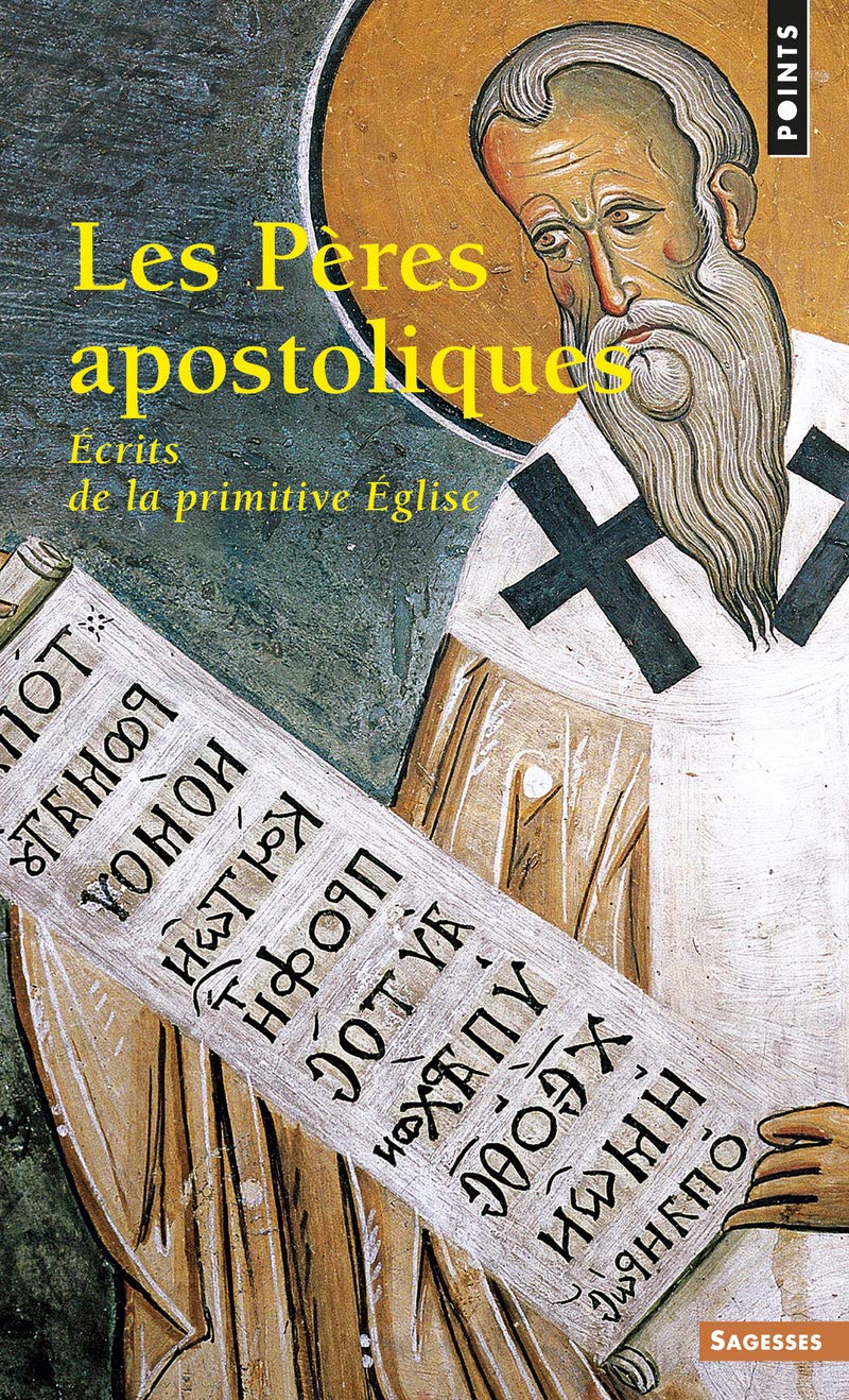 Les Pères apostoliques. Ecrits de la primitive Eglise. 9782020055123