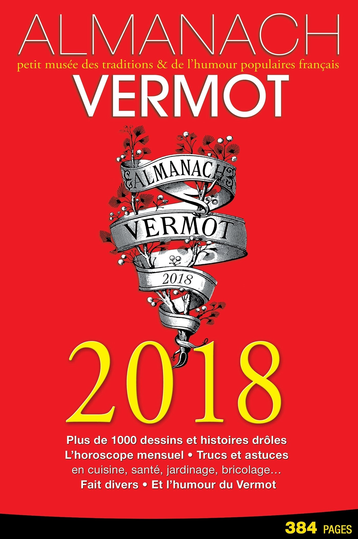 Almanach Vermot 2018: petit musée des traditions & de l'humour populaires français 9782012408074