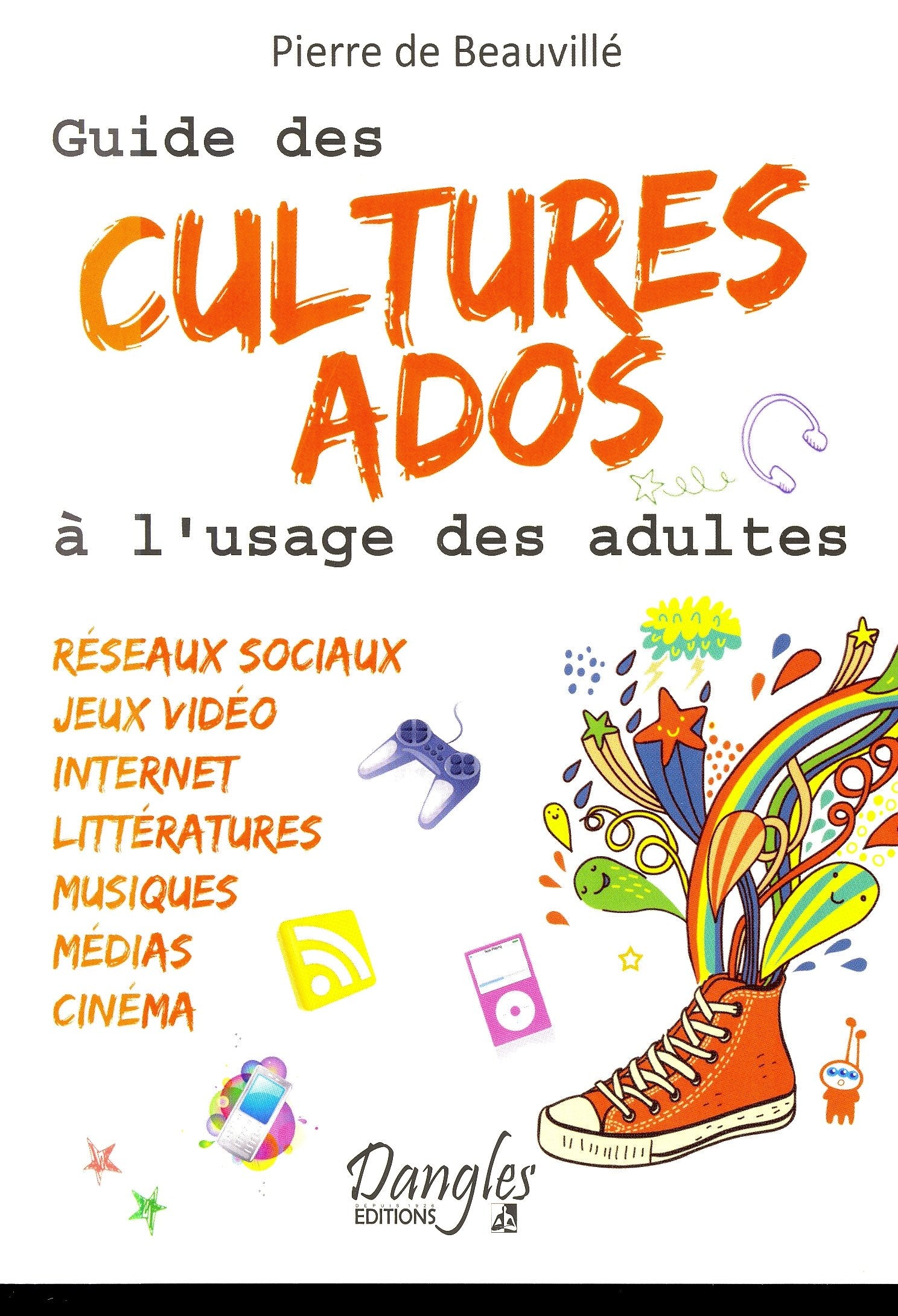Guide des cultures ados à l'usage des adultes 9782703308706
