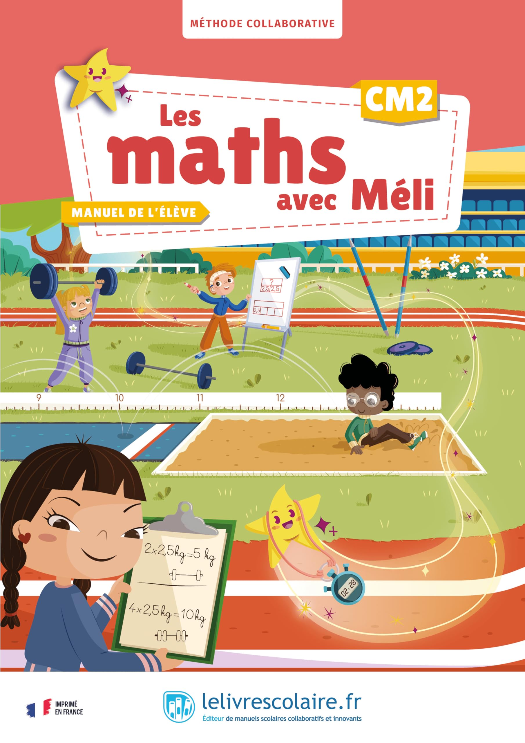 Les maths avec Méli CM2: Manuel de l'élève 9791040008583