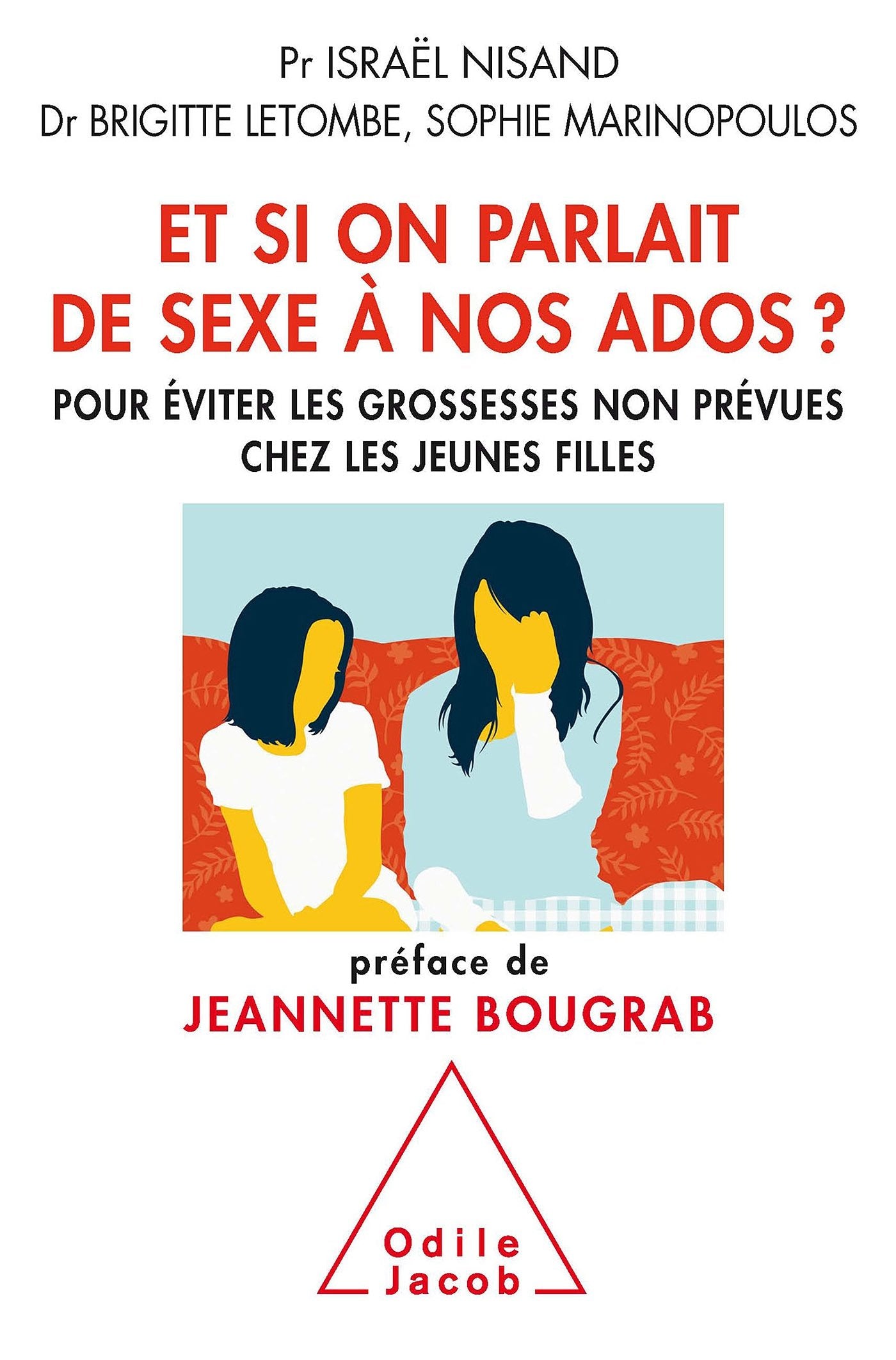 Et si on parlait de sexe à nos ados ?: Pour éviter les grossesses non prévues chez les jeunes filles 9782738127563