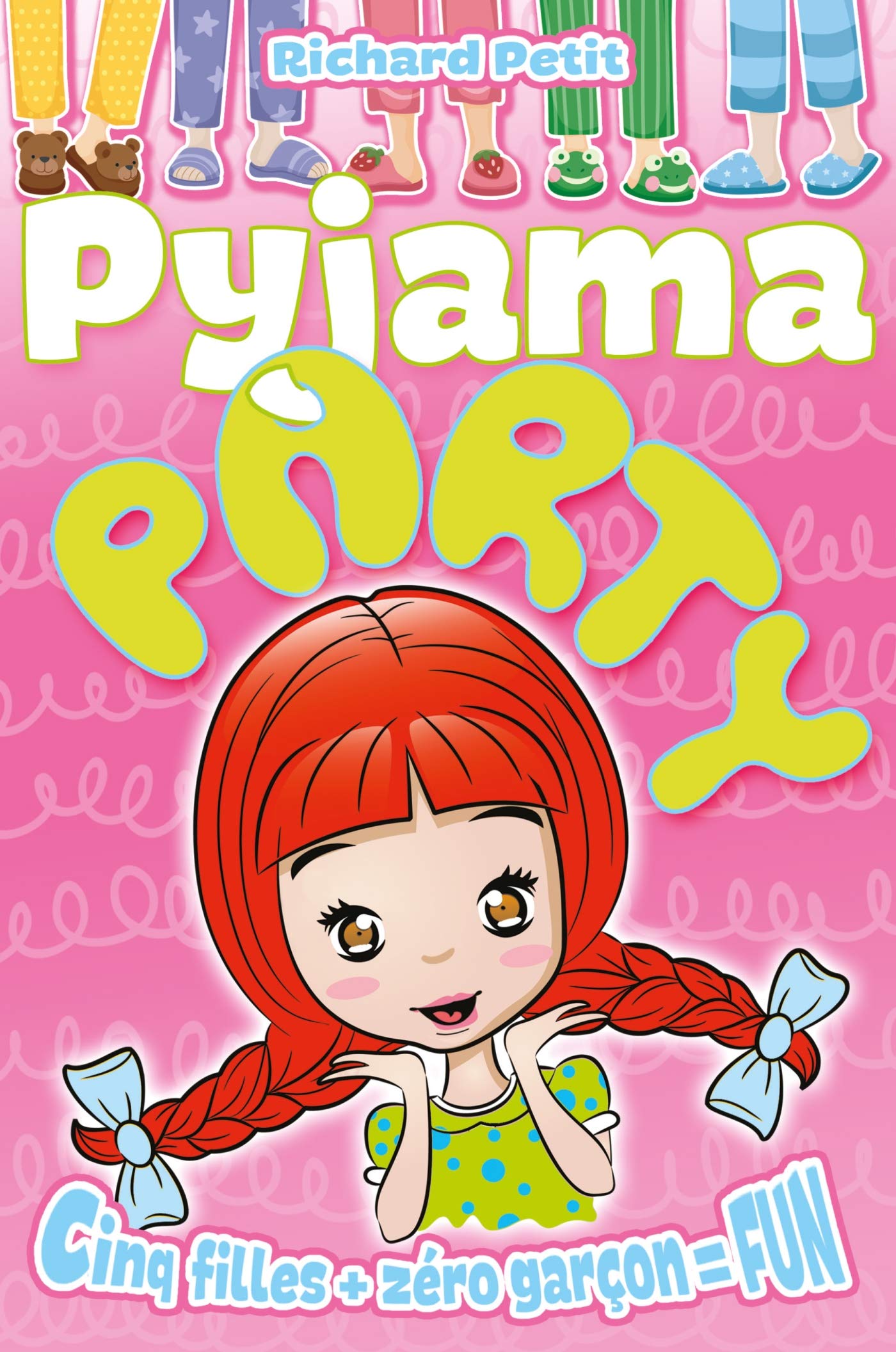 Pyjama party T01: Cinq filles + zéro garçon = FUN 9782875806871