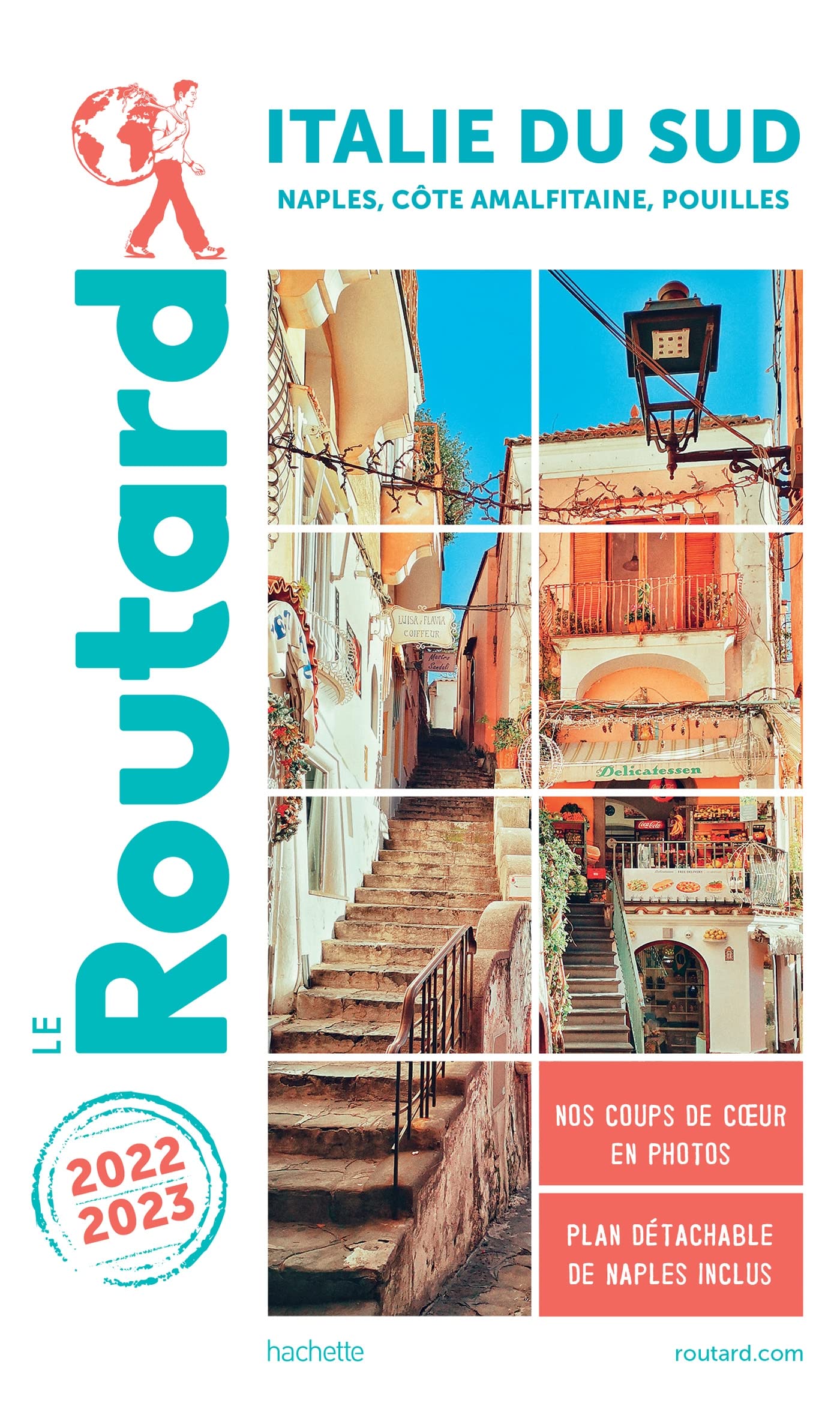 Guide du Routard Italie du Sud 2022/23: Naples, côte Amalfitaine, Pouilles 9782017172222