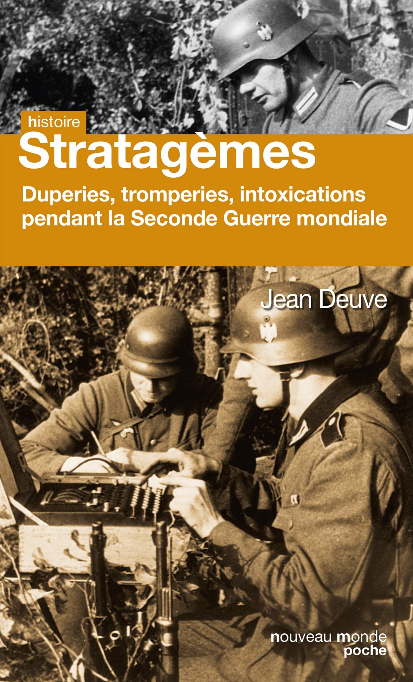 Stratagèmes: Duperie, tromperie, intoxication, illusion pendant la Seconde Guerre mondiale 9782365833721