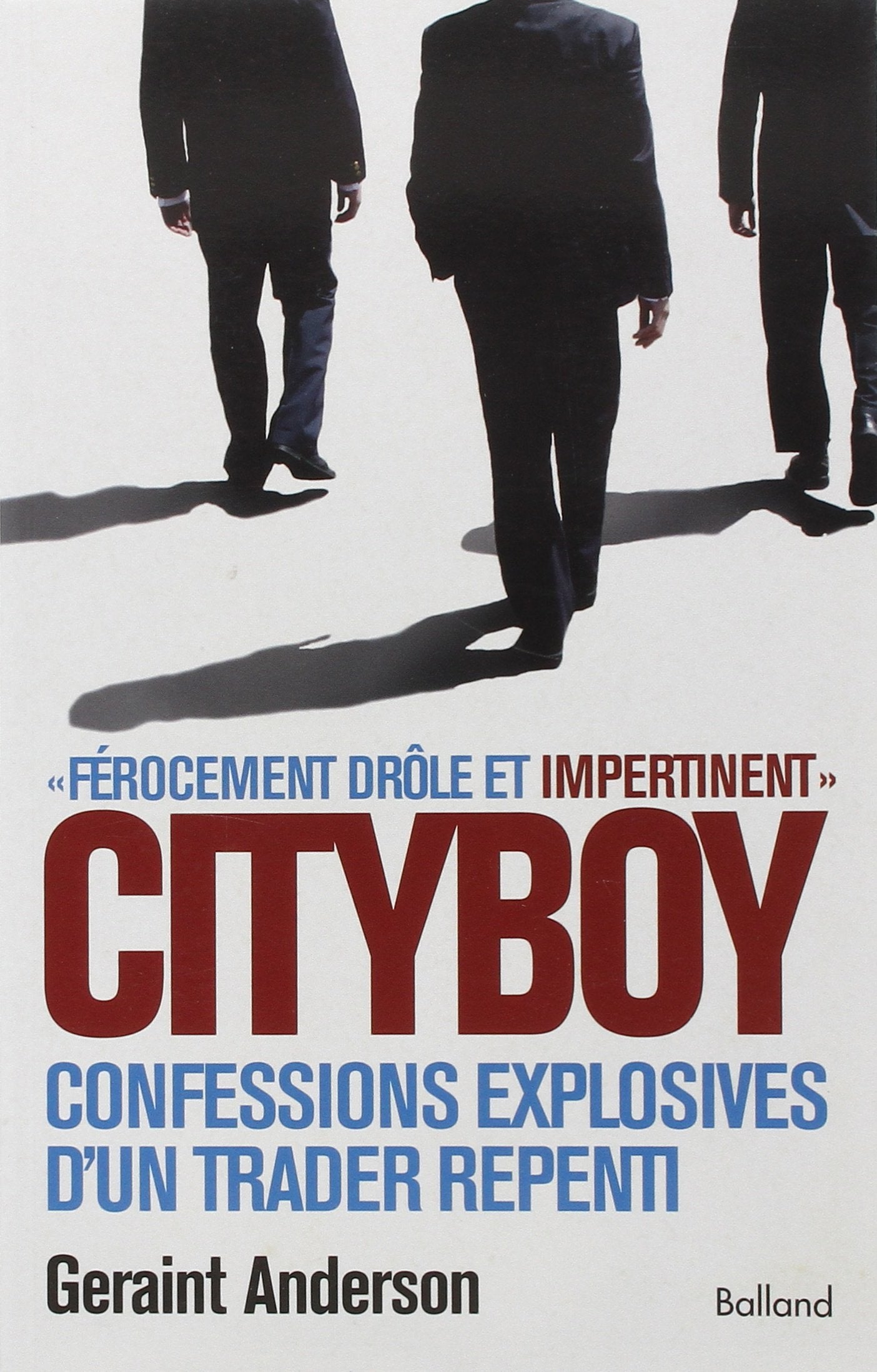 Cityboy : Mémoires explosives d'un trader 9782353150571