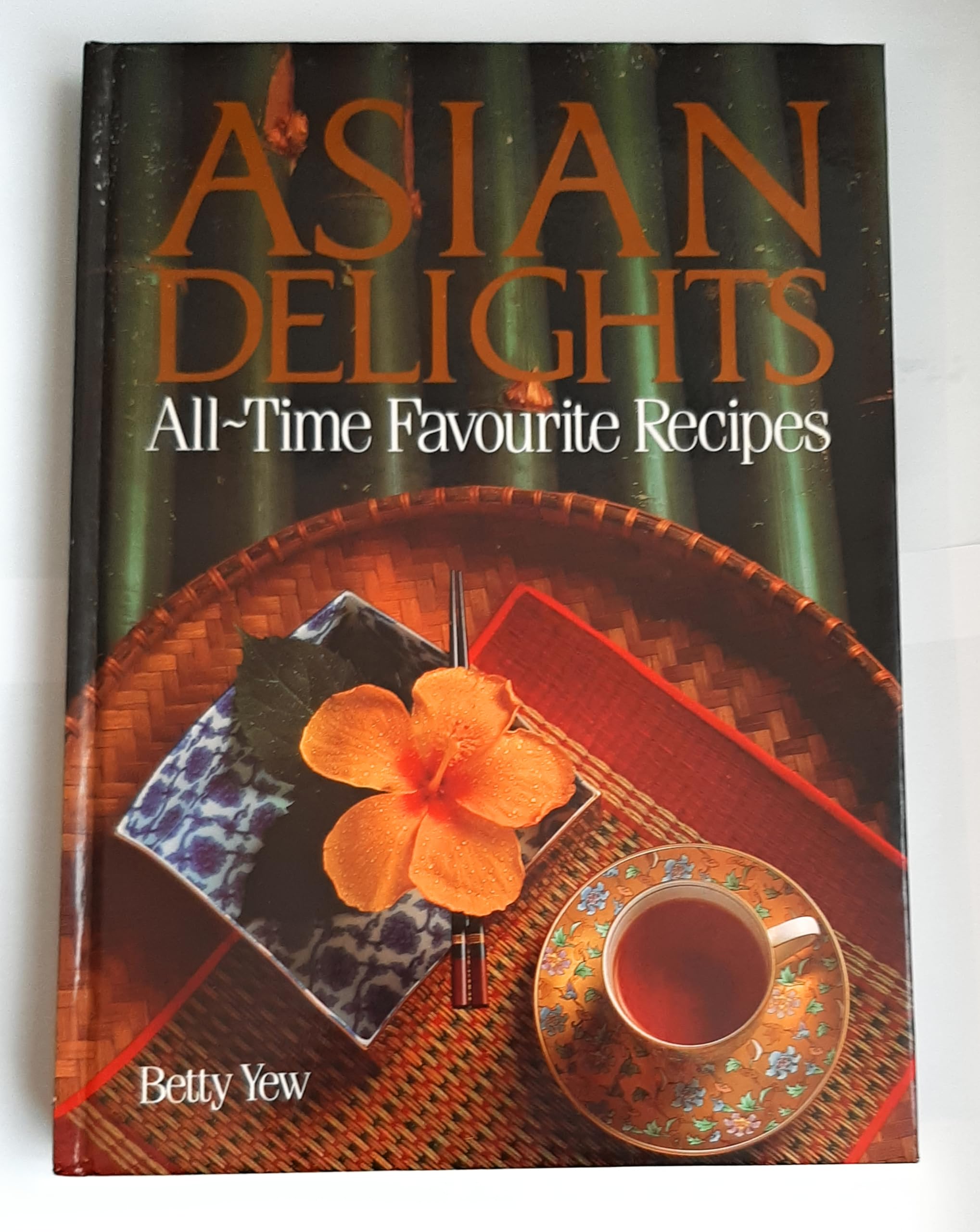 Asian Delights: All Time Favourite Recipes 9789812043597