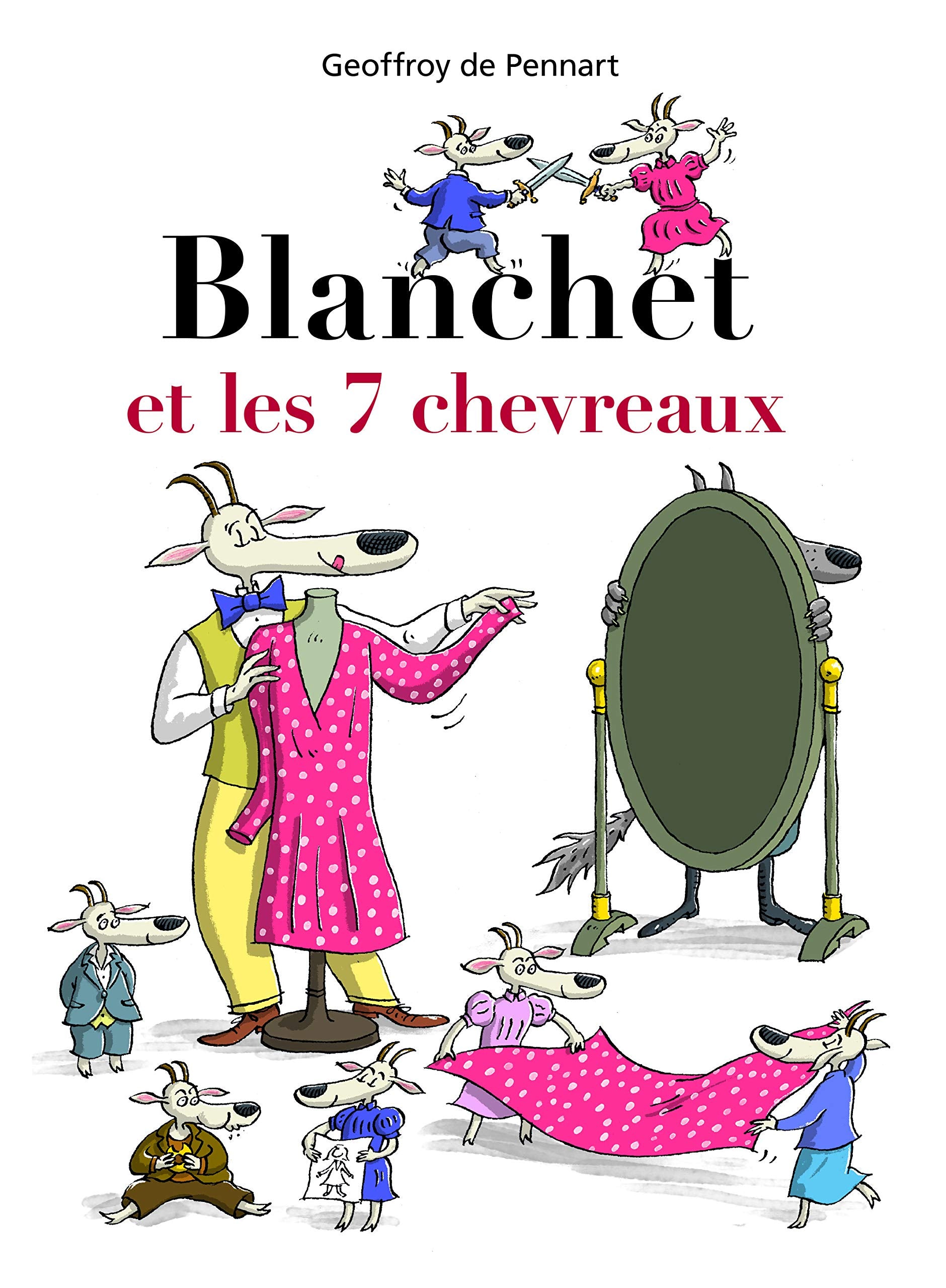 BLANCHET ET LES 7 CHEVREAUX 9782877676113