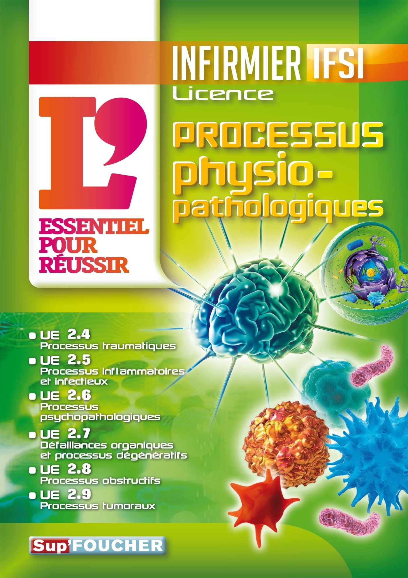 IFSI L'Essentiel pour réussir les processus physiopathologiques - Diplôme infirmier: Diplôme d'Etat infirmier 9782216131327