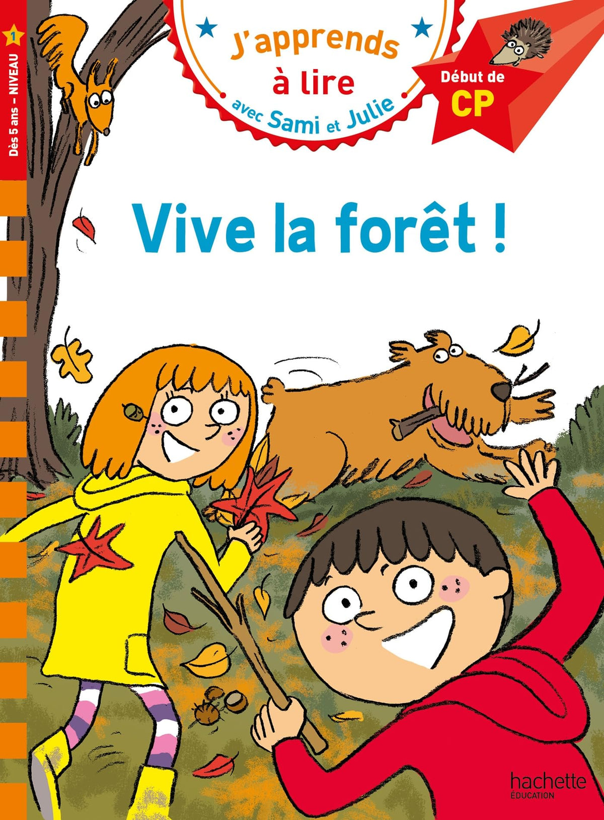 Sami et Julie CP Niveau 1 Vive la forêt ! 9782017225874