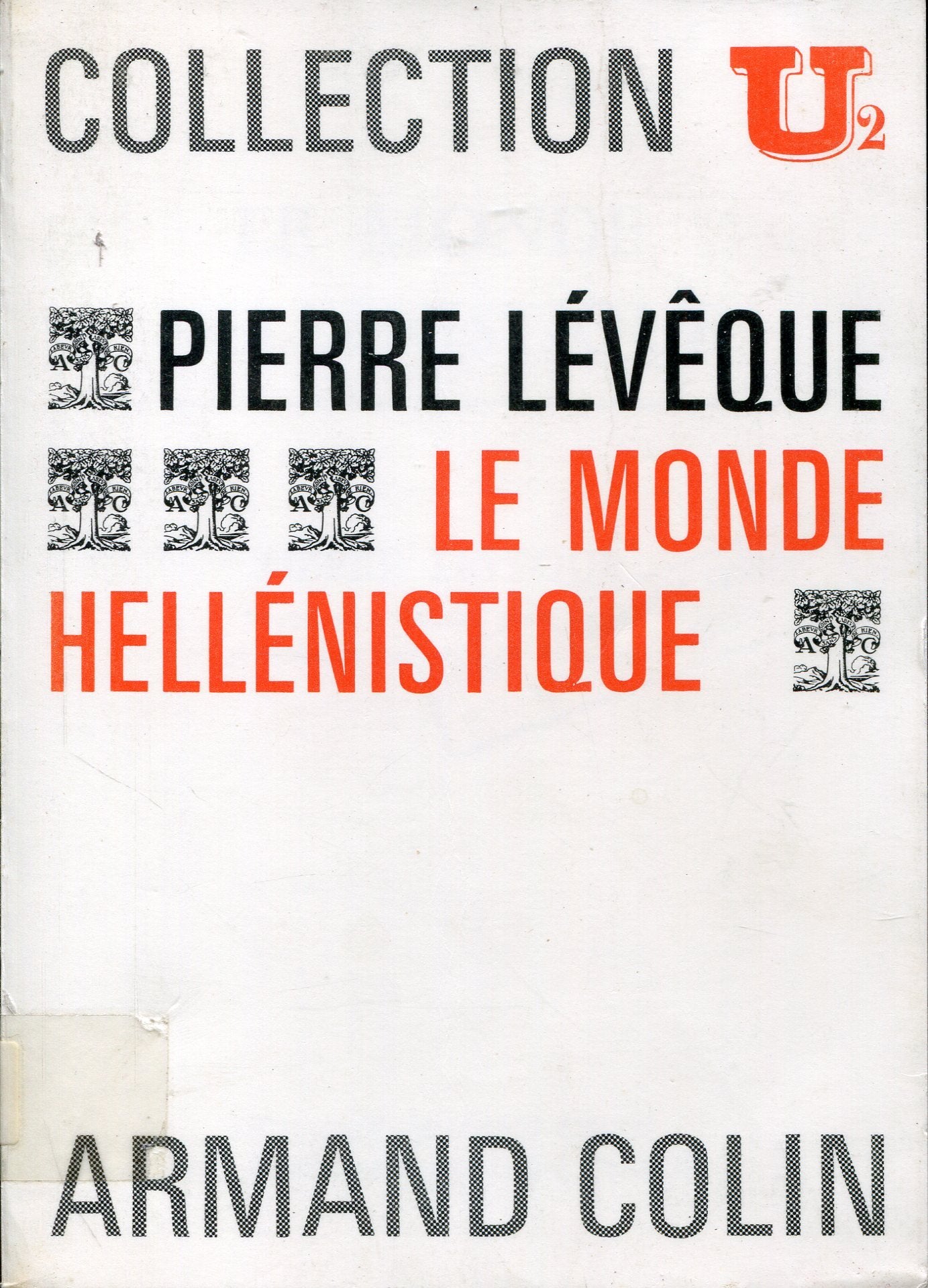 LE MONDE HELLENISTIQUE. 
