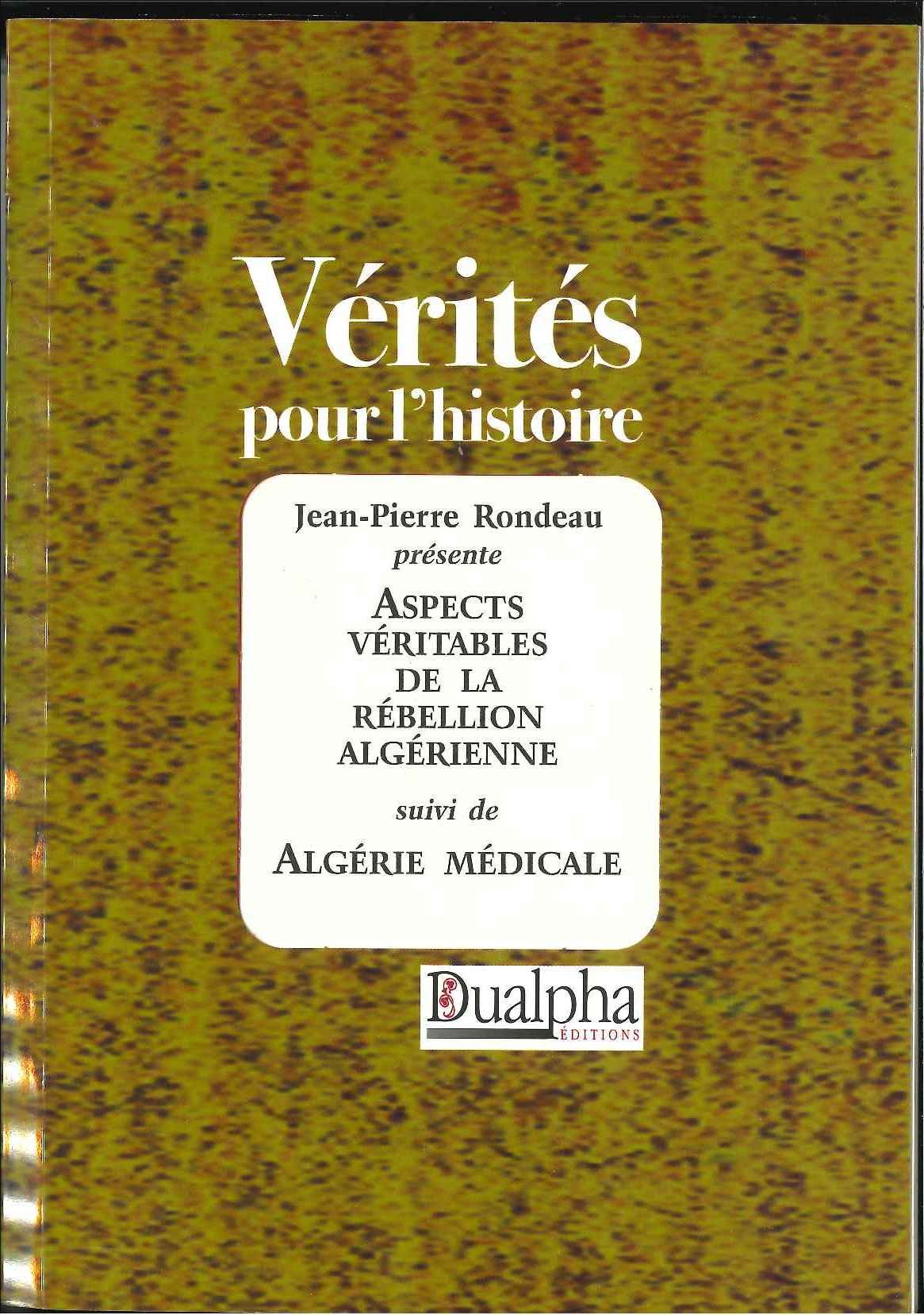 Aspect véritable de la rébellion algérienne: (suivi de) Algérie médicale 9782912476418