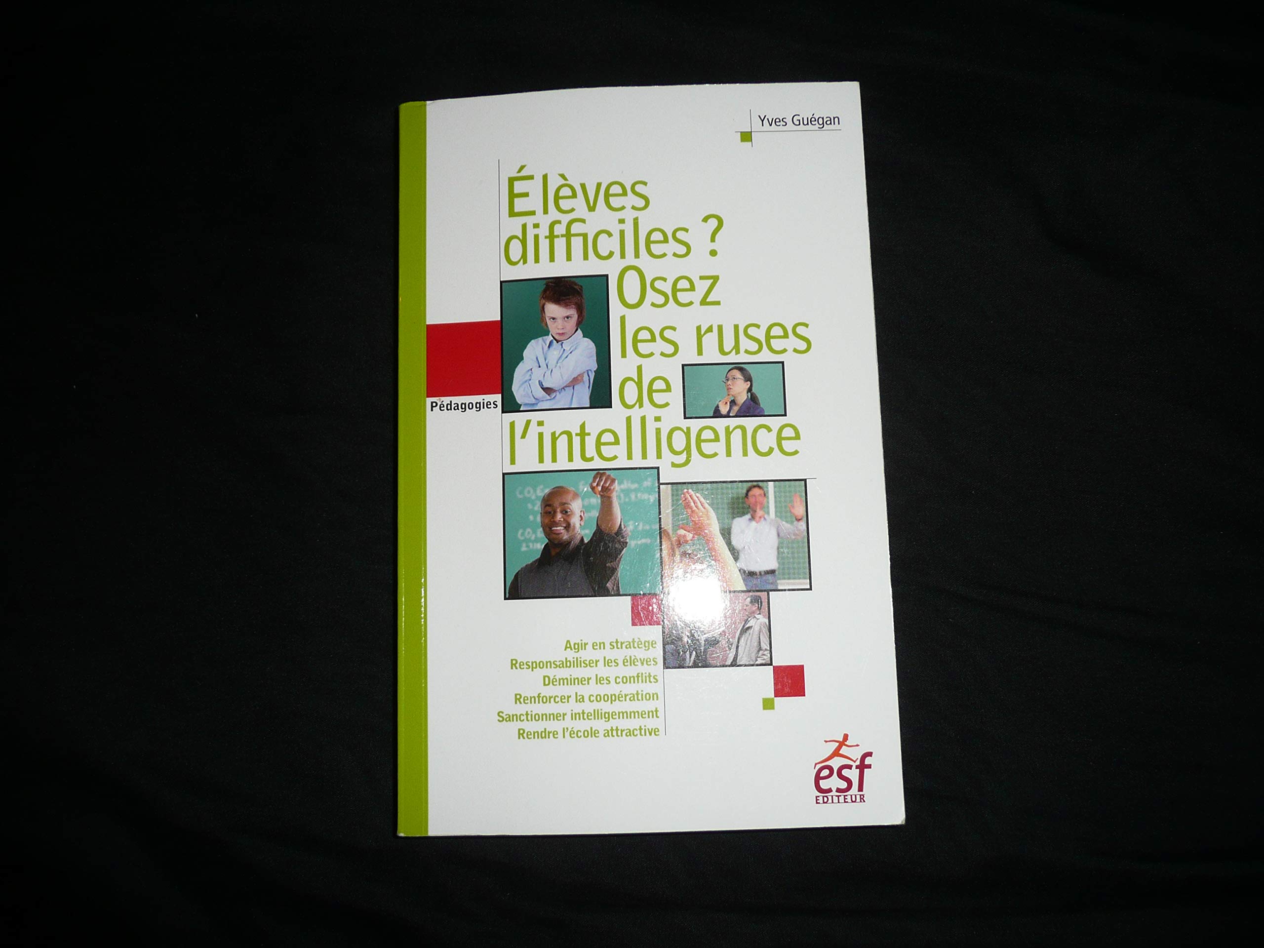 Élèves difficiles ? Osez les ruses de l'intelligence 9782710131922
