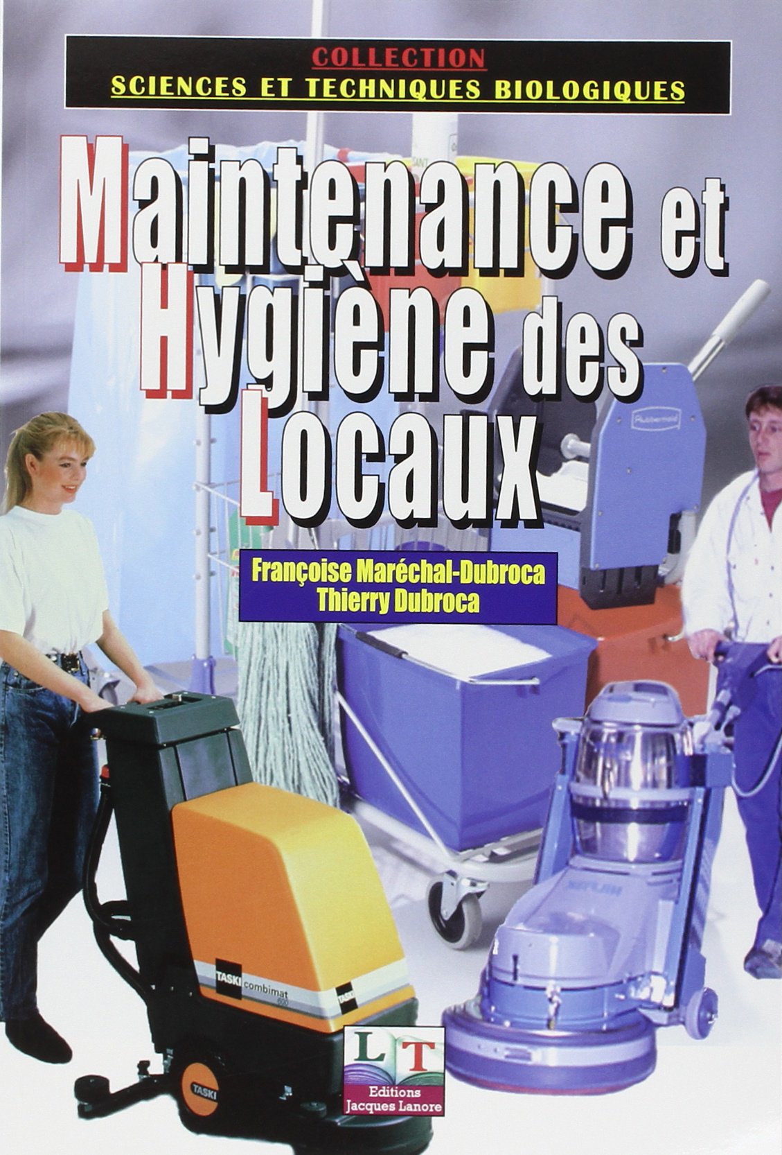 Maintenance et hygiène des locaux : Les techniques de la propreté 9782206031354