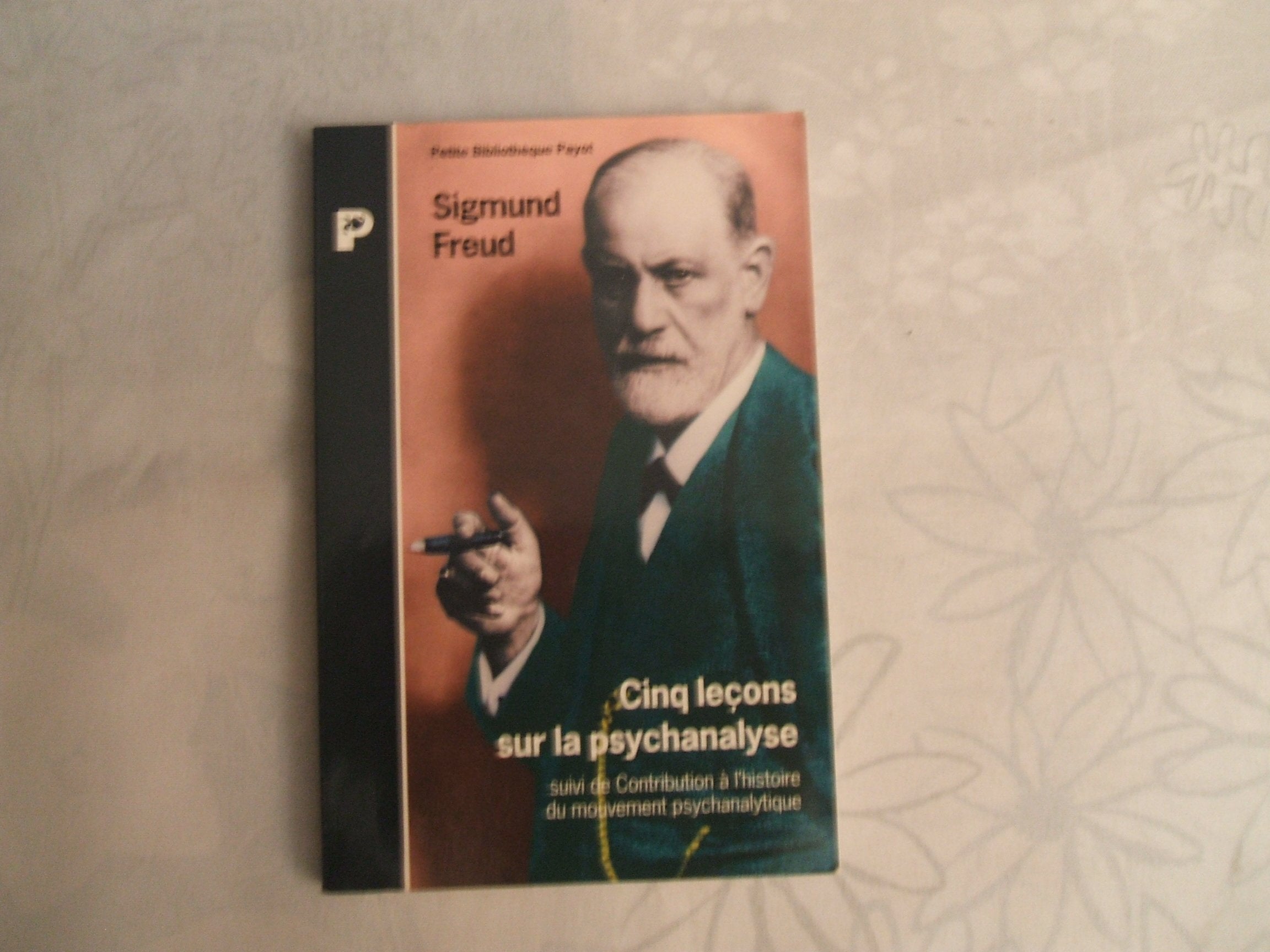 Cinq leçons sur la psychanalyse: Suivi de Contribution à l'histoire du mouvement psychanalytique 9782228881265