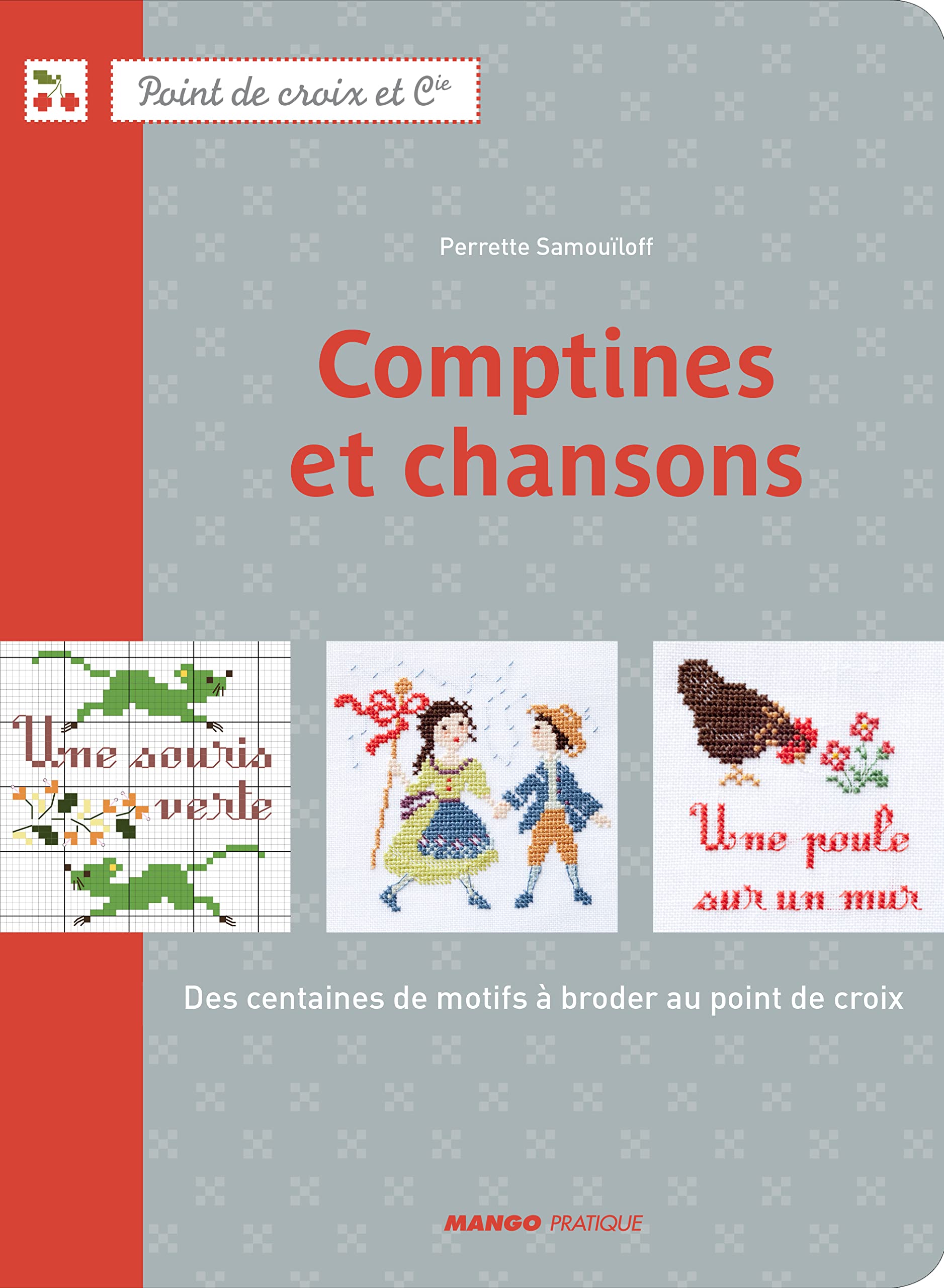 Comptines et chansons: à broder au point de croix 9782812500718