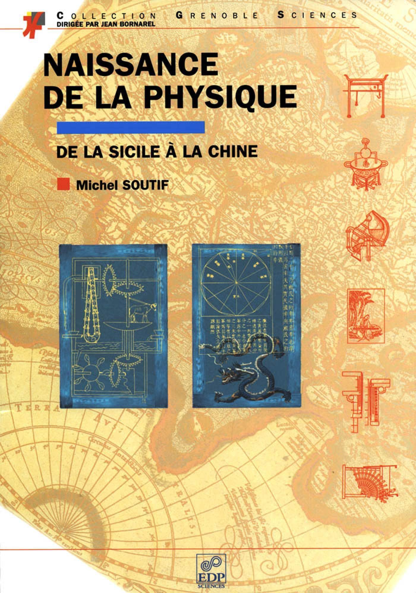 Naissance de la physique de la Sicile à la Chine: De la Sicile à la Chine 9782868835895