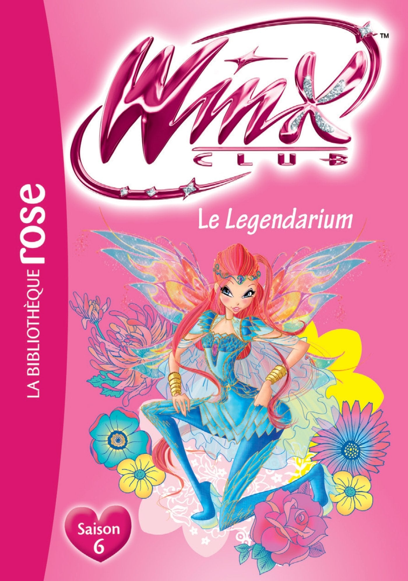 Winx Club 57 - Le Legendarium 9782012526716