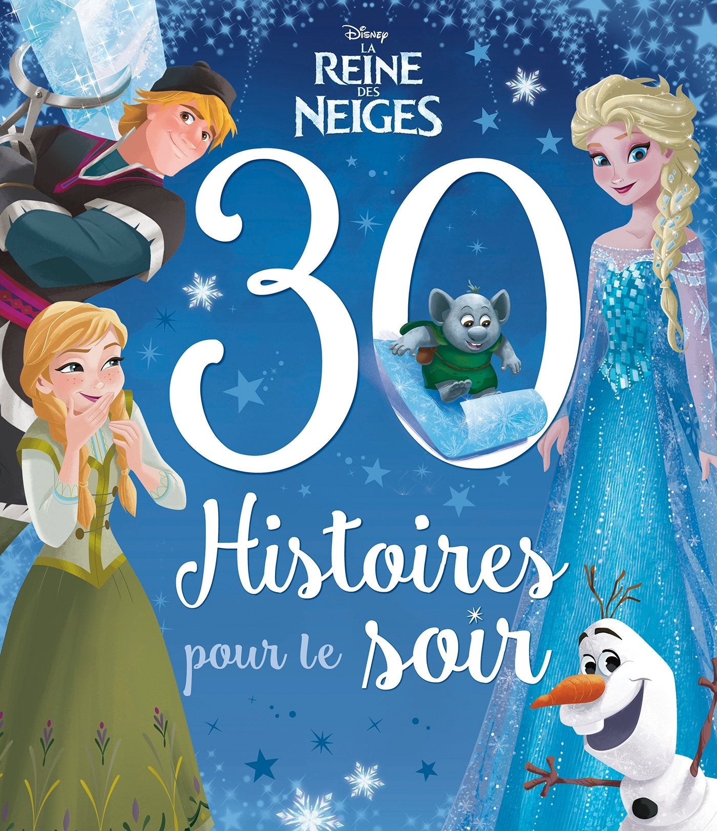 Disney - La Reine des Neiges - 30 Histoires pour le Soir 9782016257586