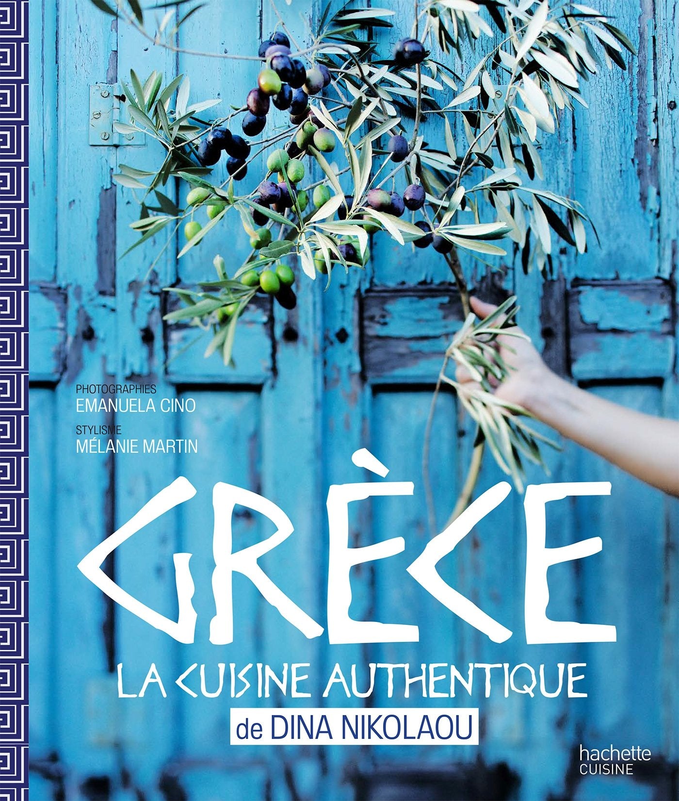 Grèce: La cuisine authentique de Dina Nikolaou 9782016257920