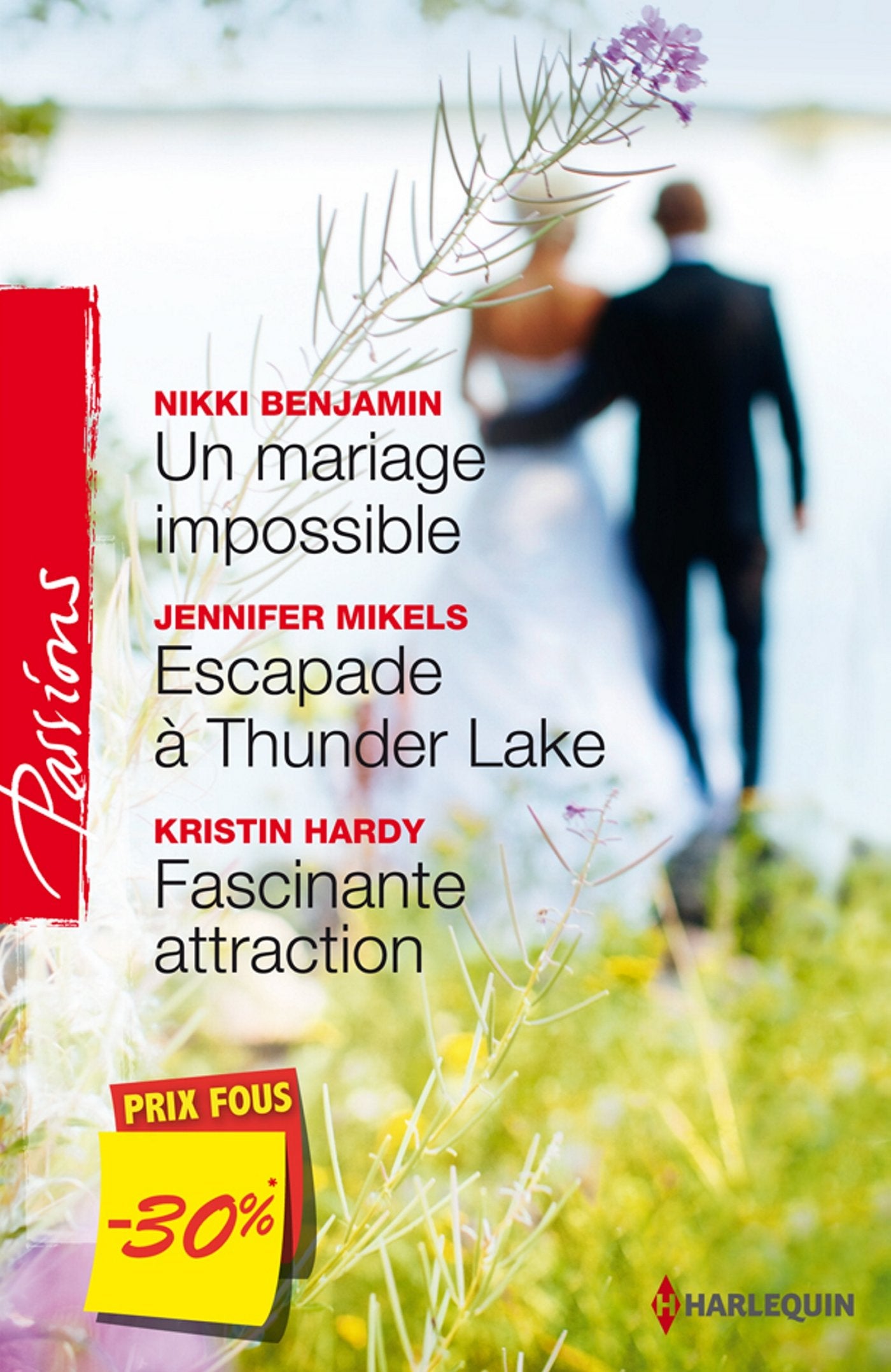 Un mariage impossible ; Escapade à Thunder Lake ; Fascinante attraction 9782280285728