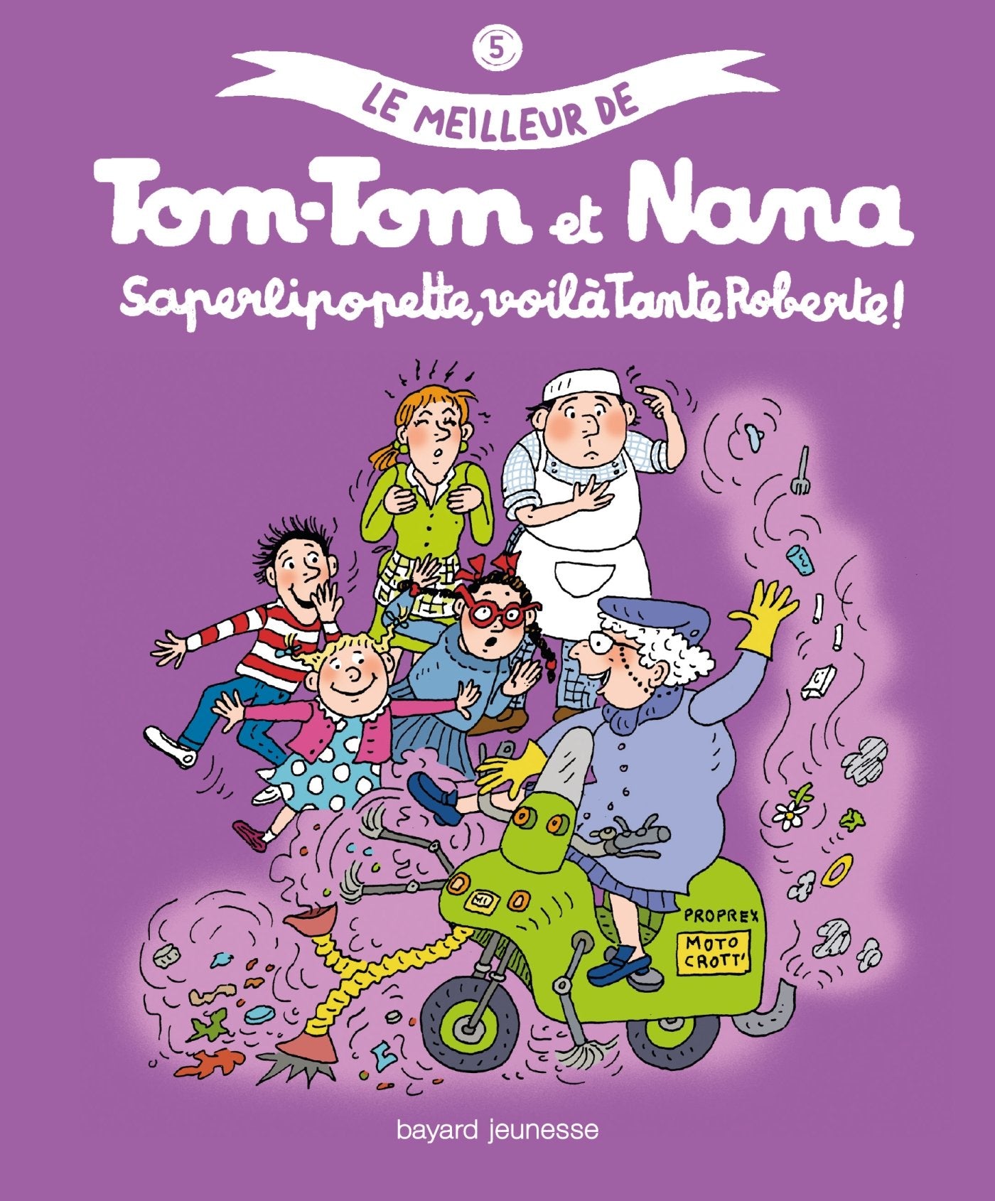 Le meilleur de Tom-Tom et Nana, Tome 5 : Saperlipopette, voilà tante Roberte ! 9782747052863