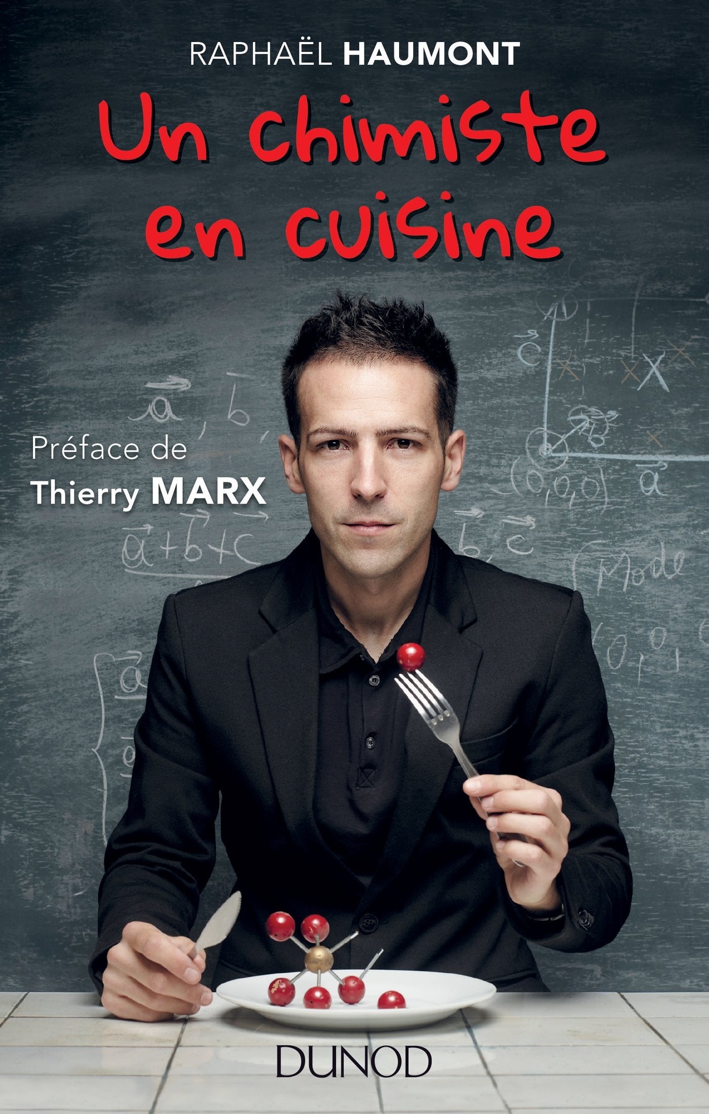 Un chimiste en cuisine: préface de Thierry Marx 9782100702084