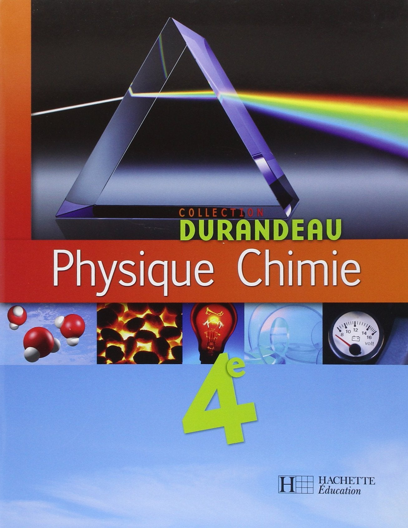 Physique Chimie 4e - Livre élève - Edition 2007 9782011255228