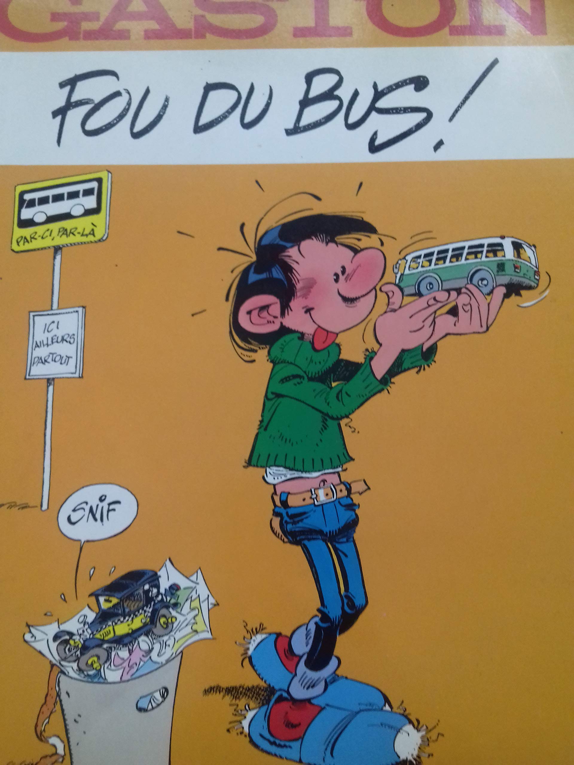 GASTON, FOU DU BUSæ! 