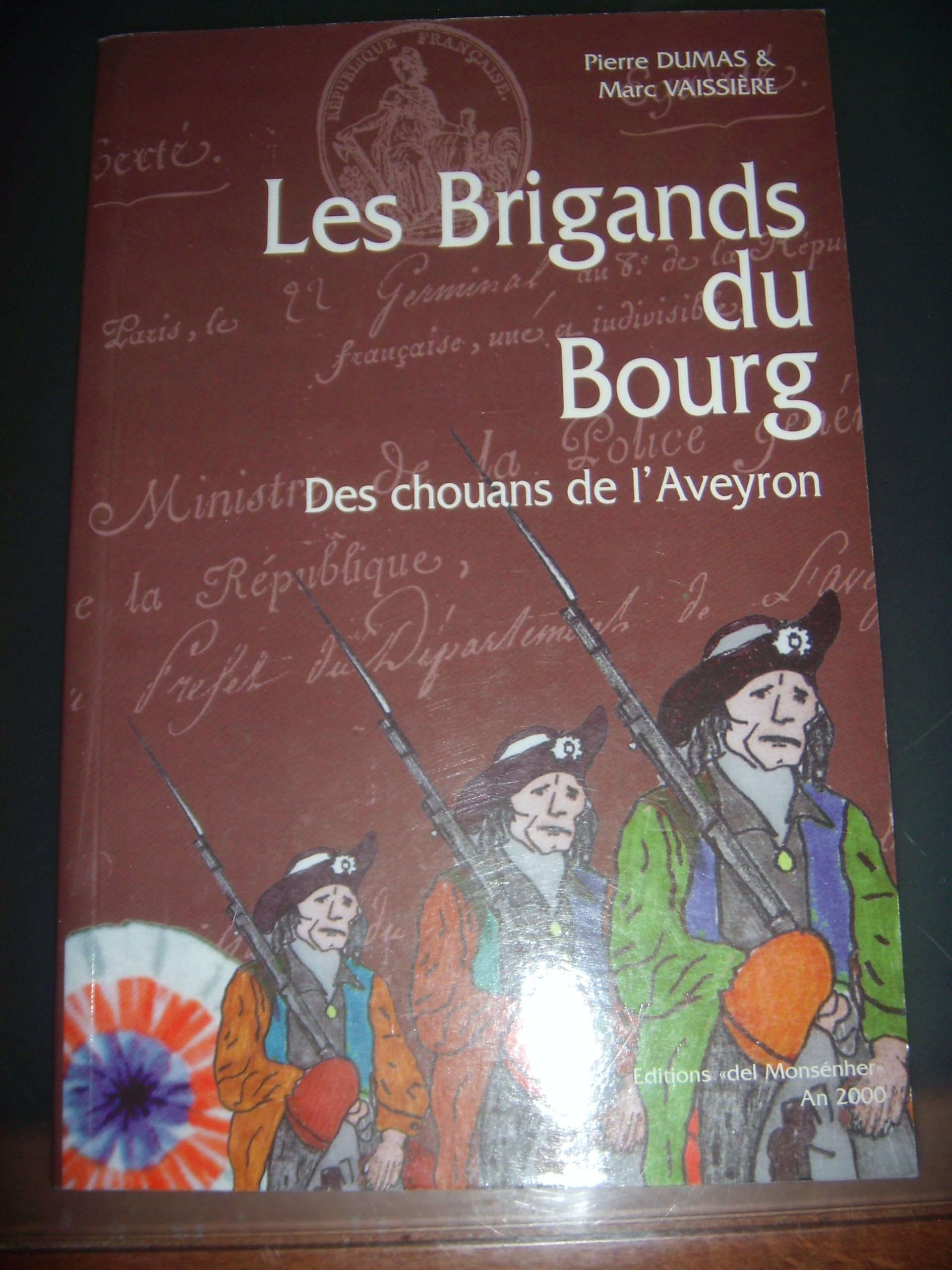 LES BRIGANDS DU BOURG, Des Chouans De l'Aveyron 